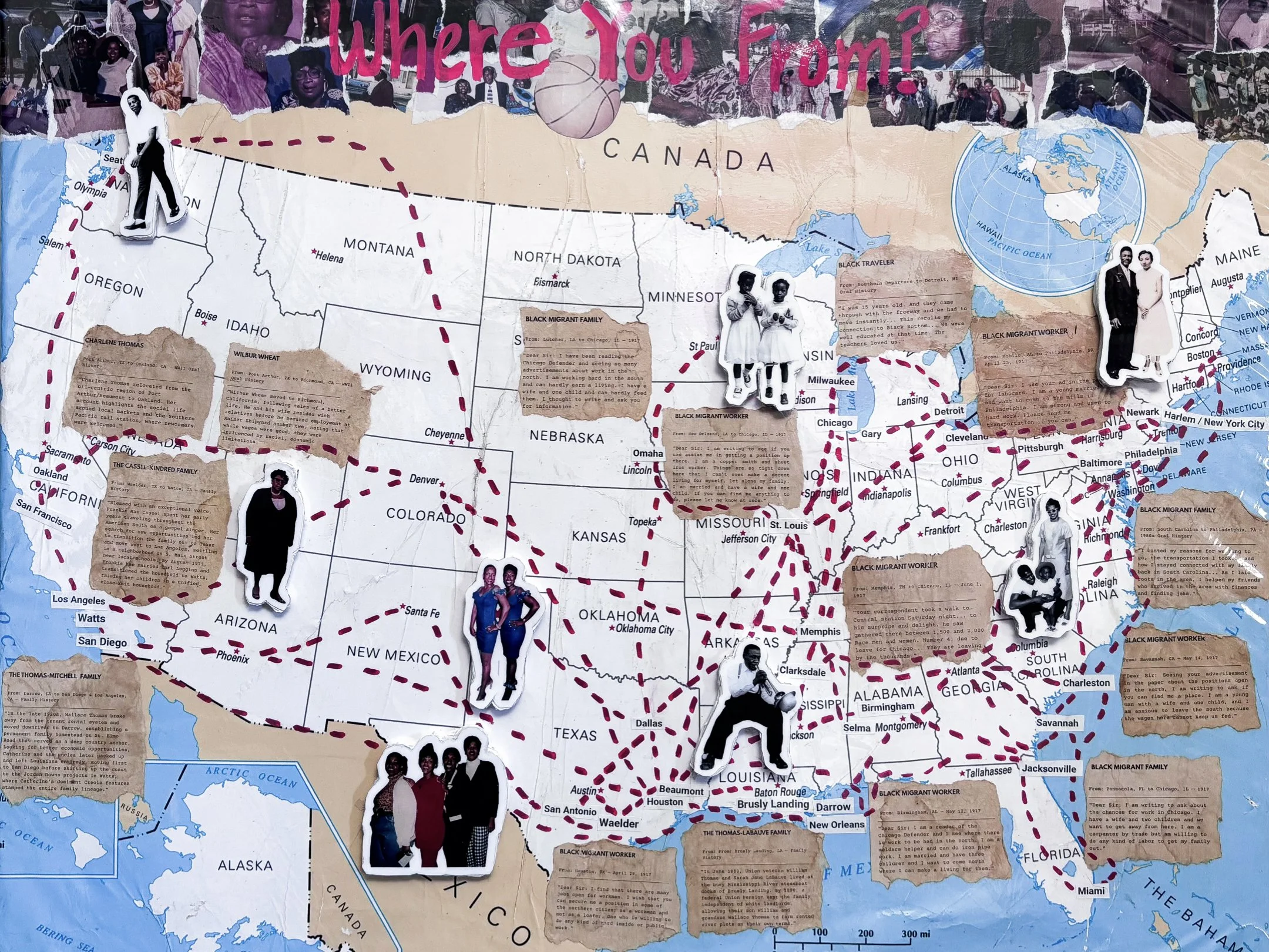 “Where You From?” 
24 x 30 in. 
Mixed Media, Vintage Map Archive, Galvanized Metal, Neodymium Magnets, Clear Vinyl, Narrative Tags, Acrylic, Marker 08/15/26