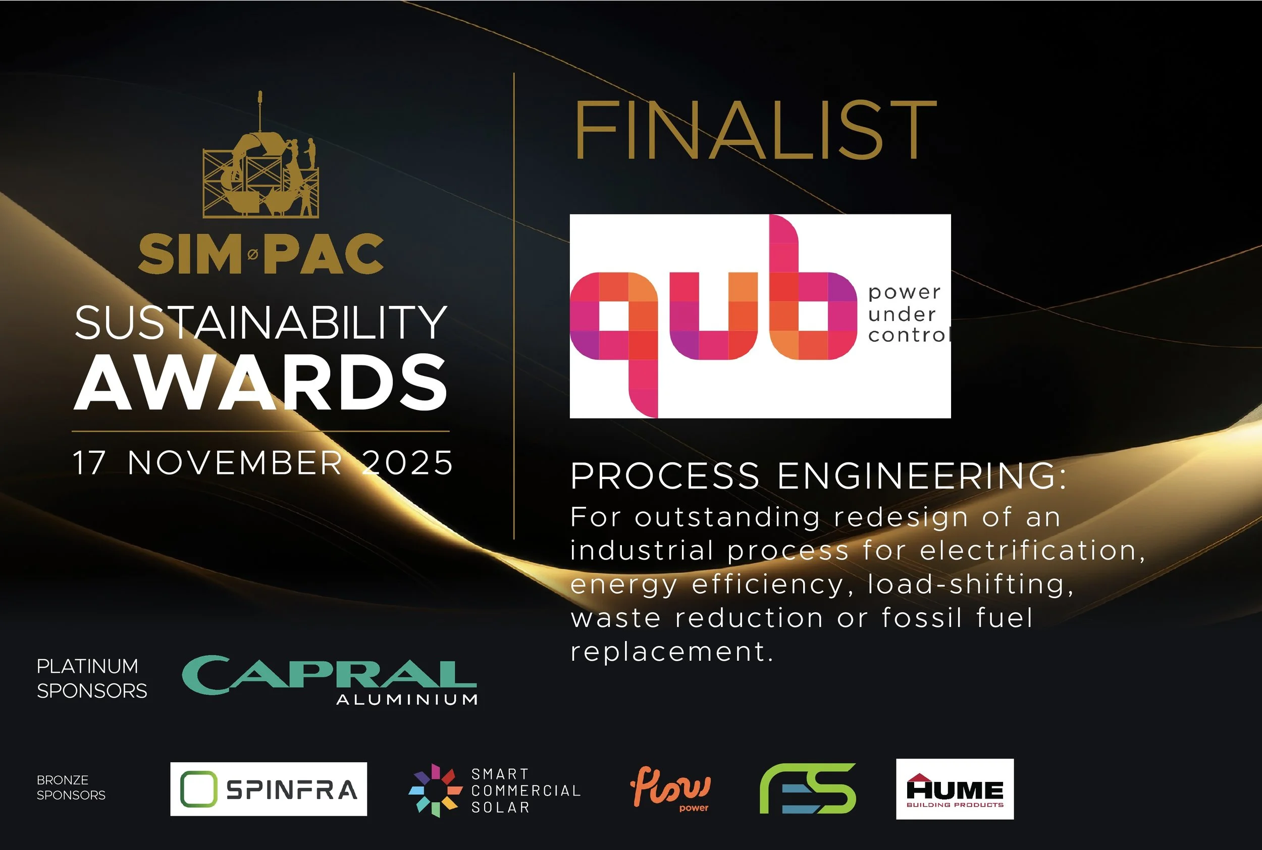 We are pleased to share that Qub Pty Ltd has been named a finalist in the Process Engineering category at the 2025 SIM-PAC Live Sustainability Awards — recognising excellence in redesigning industrial and municipal systems for energy efficiency and r