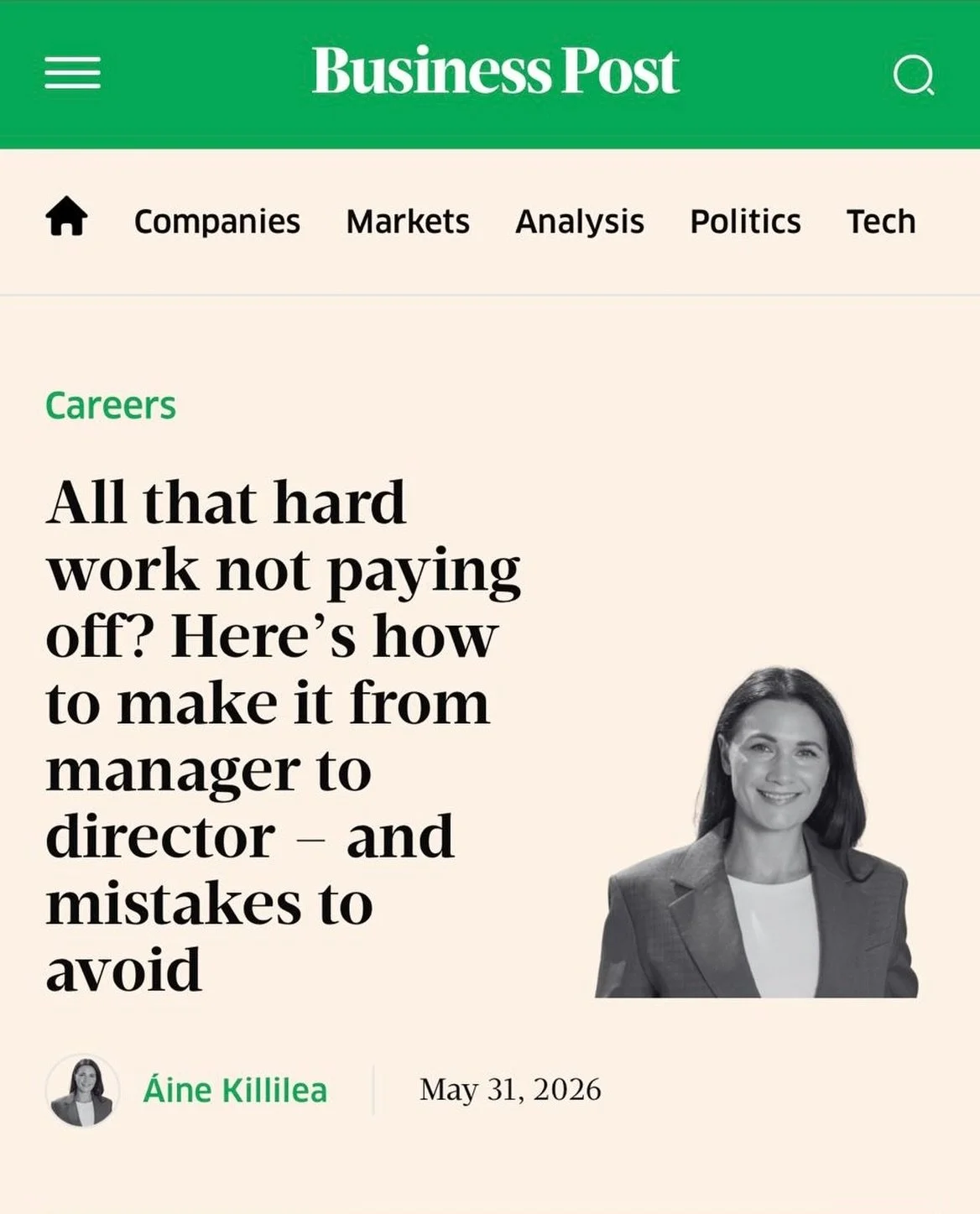 The Business Post commissioned me to write an article on making the stretch from Senior Management to Director Level. 

Here I cover:
&bull; Becoming viewed as a leader with a Directors&rsquo; Mindset 
&bull; Importance of visibility for progression 