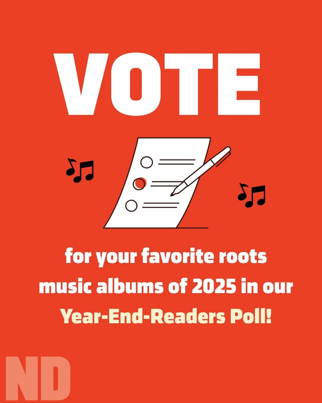 Our Year-End-Reader's Poll is live! 

Cast your vote for your 10 favorite roots music releases from 2025 at the link in our bio, through December 17. The results will be reported on our website &ndash; here's your chance to make your voice (and taste