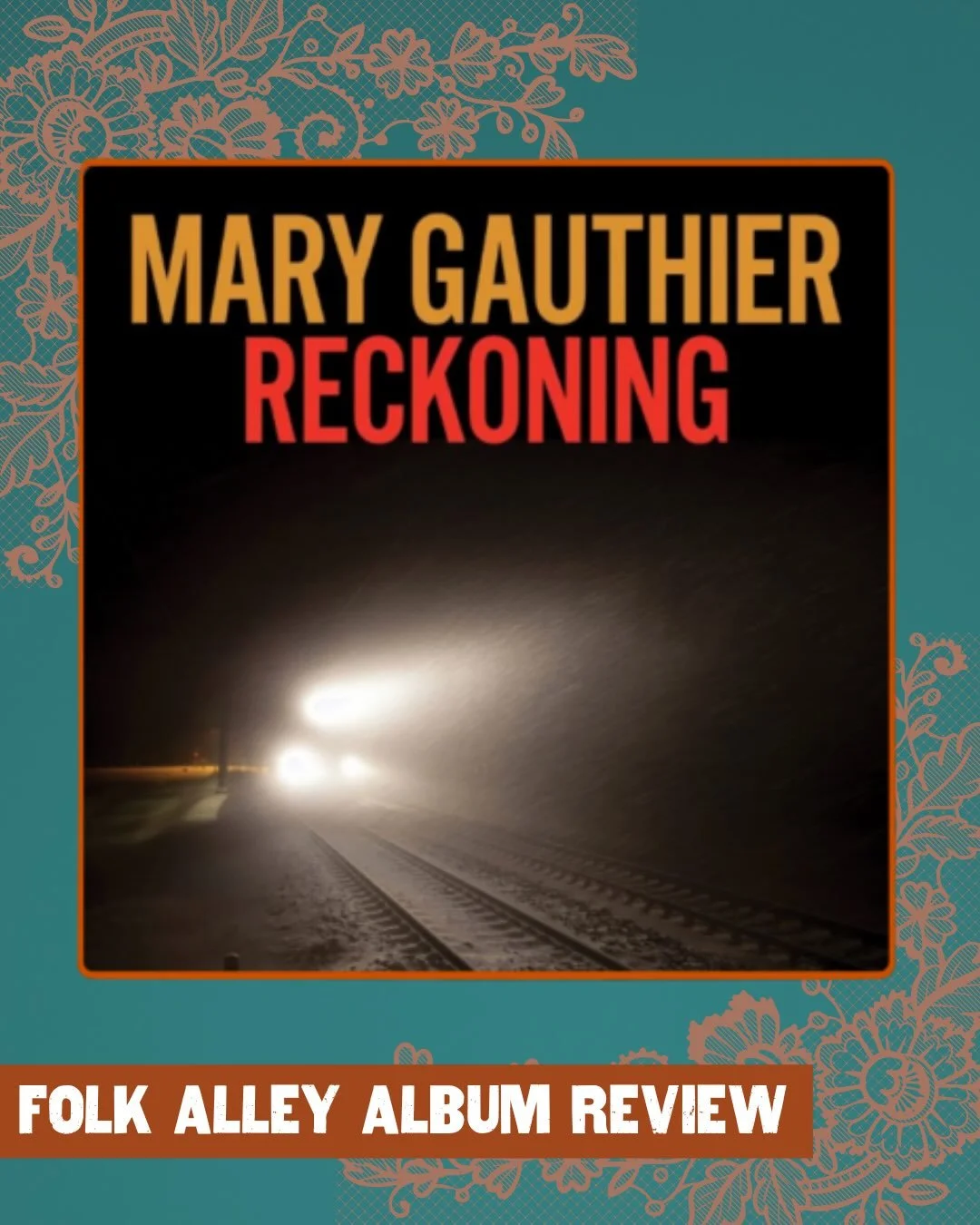 &lsquo;Reckoning,&lsquo; @marygauthier&rsquo;s first album since 2018&rsquo;s &lsquo;Rifles &amp; Rosary Beads,&rsquo; plumb the depths our losses as well as the ways we overcome them with anticipation and action, both in our personal and in our poli