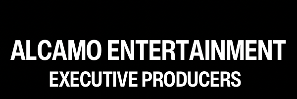 ALCAMO ENTERTAINMENT | EXECUTIVE PRODUCERS | MIAMI, FLORIDA