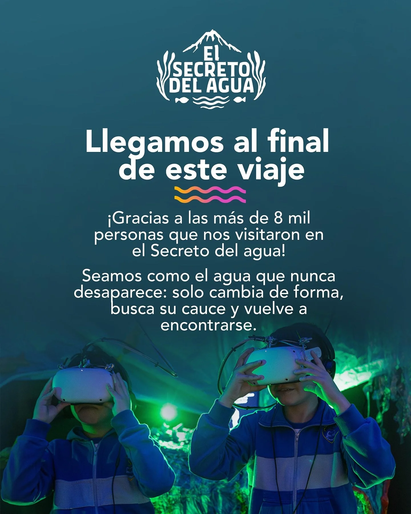 🌠Gracias por acompa&ntilde;arnos en este viaje🌠
&bull;⁠
🌊Despu&eacute;s de meses compartiendo con miles de personas, llega el momento de despedir El Secreto del Agua. 🌊
&bull;
💧Debemos retirar la estructura del espacio que nos alberg&oacute; dur
