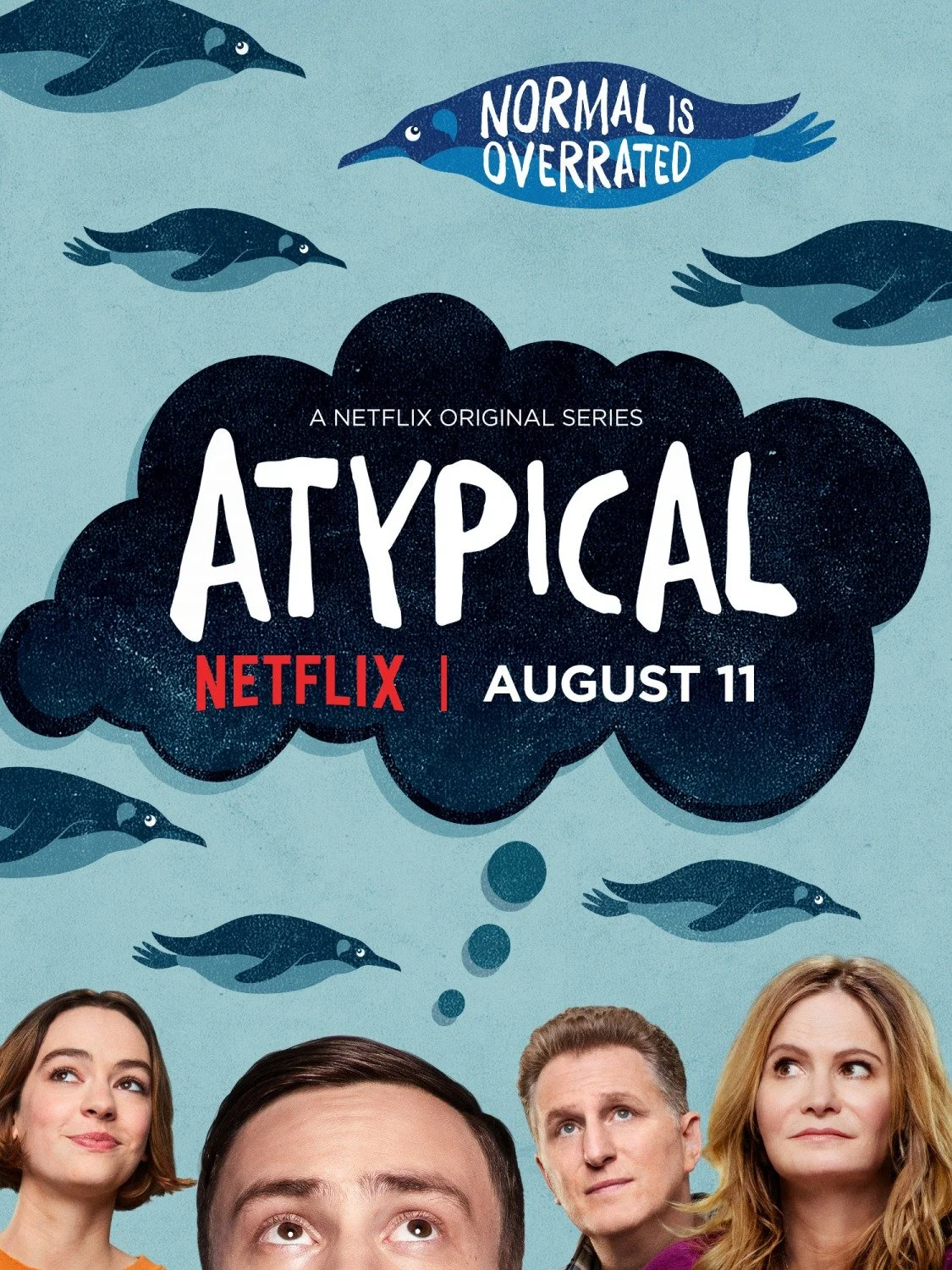 Promotional poster for Netflix series "Atypical" featuring the faces of four people, with the title "Atypical" and release date "August 11." The background includes illustrations of birds and text "Normal is Overrated."