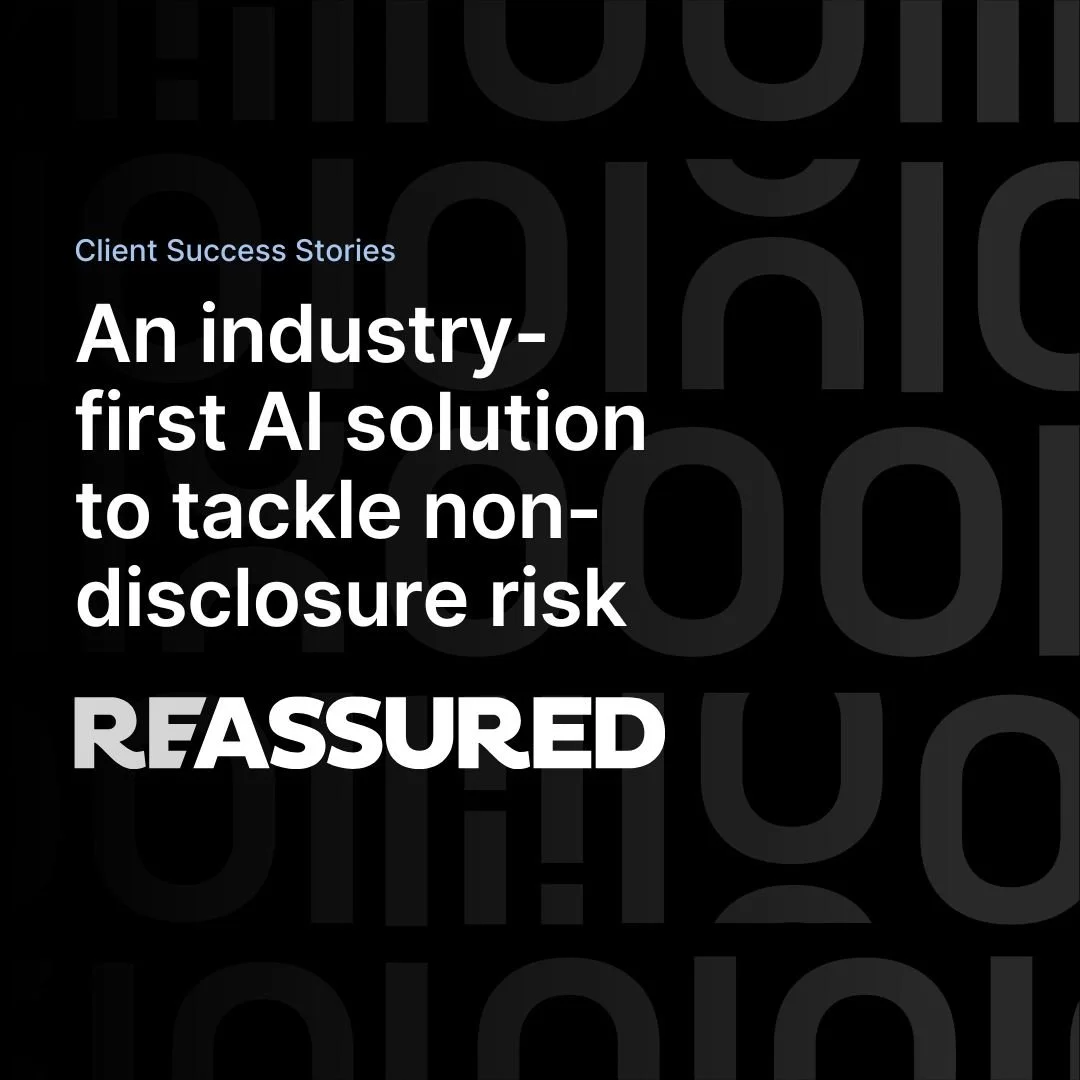 How FOIL and Reassured built an industry-first AI solution to tackle non-disclosure risk