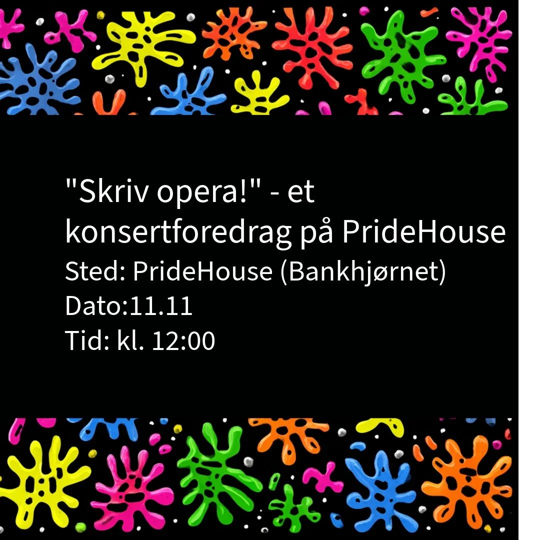 "Skriv opera!" - et konsertforedrag på PrideHouse!