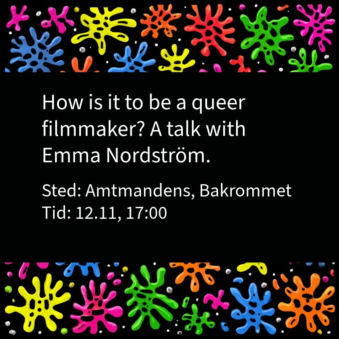 How is it to be a queer filmmaker? A talk with Emma Nordström.
