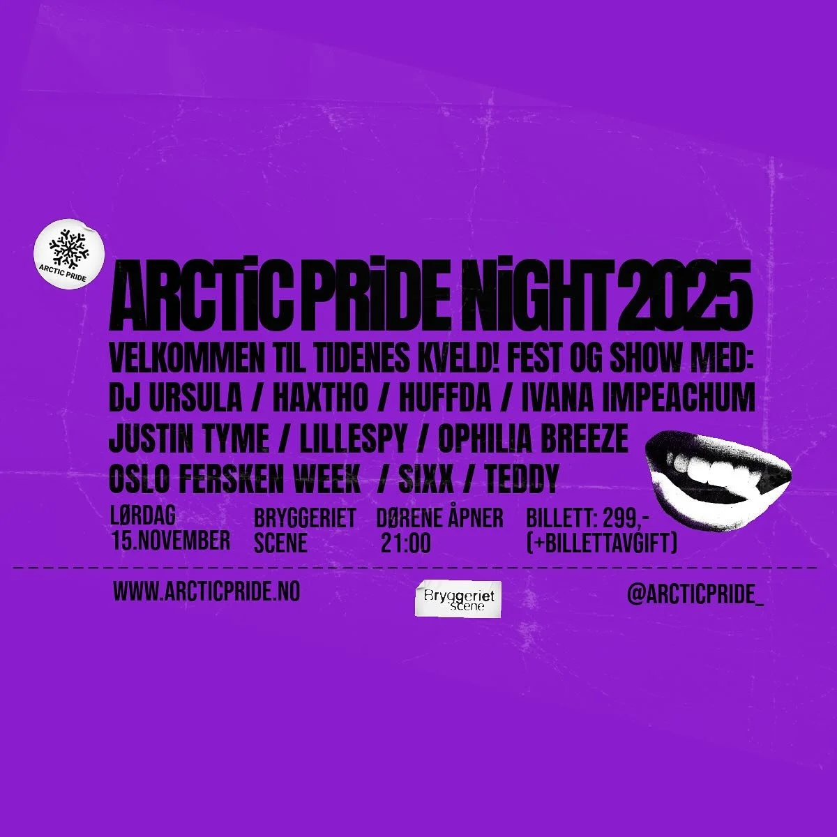 ID: 18 🎫

L&oslash;rdag 15. november inviterer vi til storslagen fest p&aring; Bryggeriet Scene i Troms&oslash;! Arctic Pride Night er klimakset p&aring; en ukes festival og det gleder oss &aring; invitere dere til en kveld full av musikk, burlesque