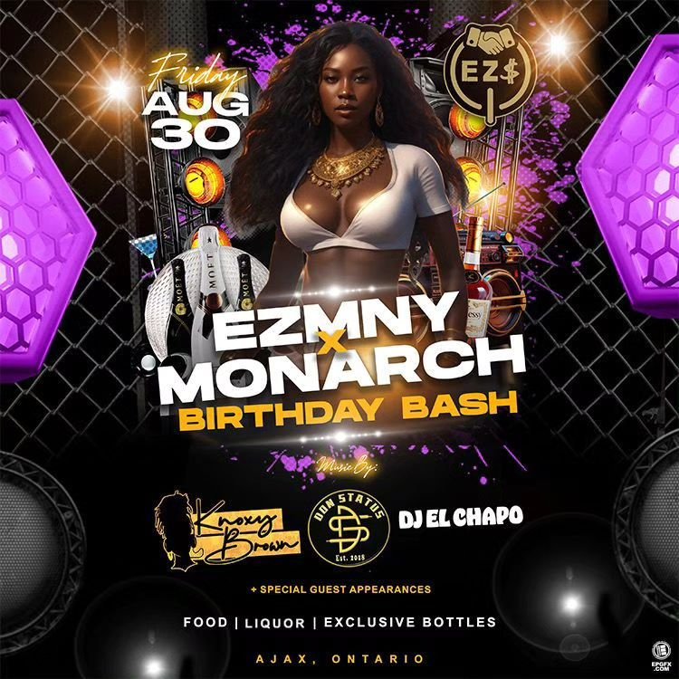EZMNY PRESENTS
 
Monarch x Ezmny Virgo Celebration

Celebrating the birthday of 

@ezmnyinc (EZMNY P) &amp; @realrose_realrose_3 (Burgz)

Musical lineup

@416don_status
@djknoxybrown 
@nxckblack

Providing you the the best dancehall reggae , soca , A