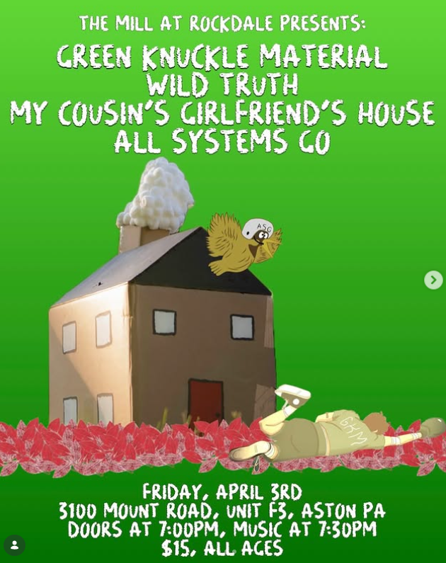 Green Knuckle Material, Wild Truth, My Cousin's Girlfriend's House, All Systems Go-PA