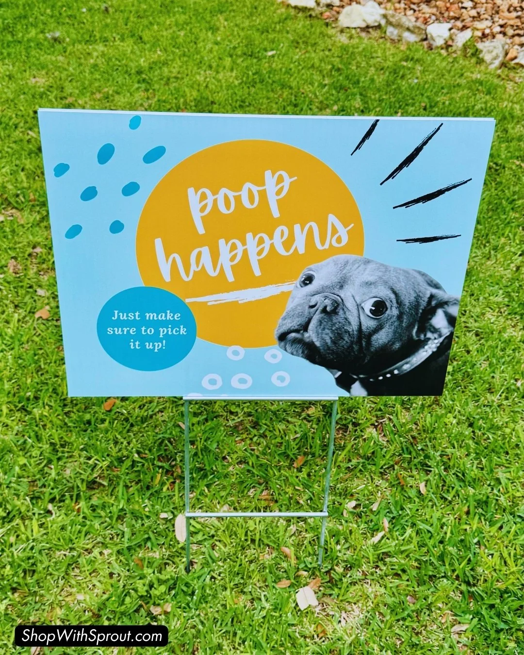 Pet Waste Sign: Poop Happens - Pick it Up