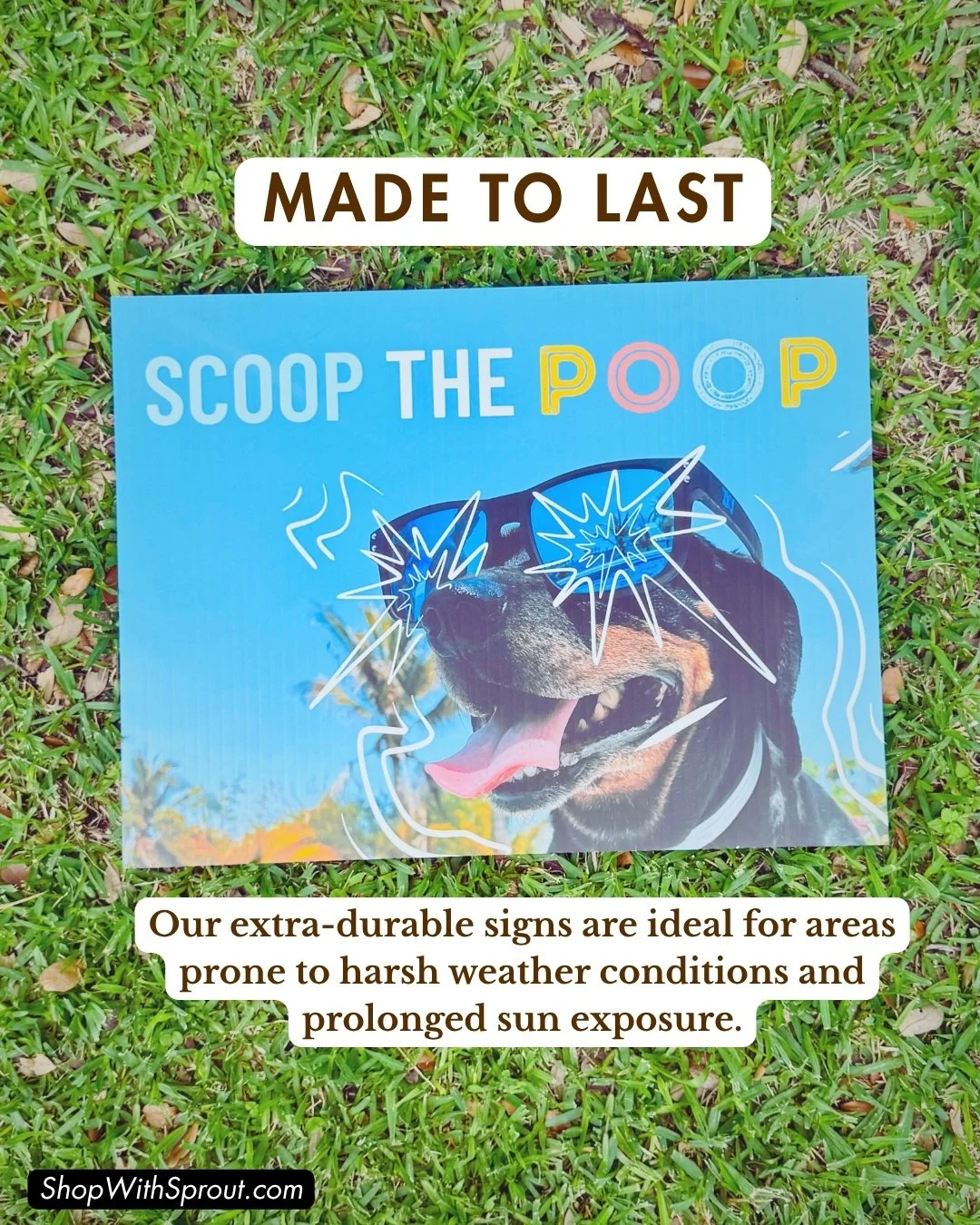 "Scoop the Poop" sign lying in grass with "Made to Last" durability graphic