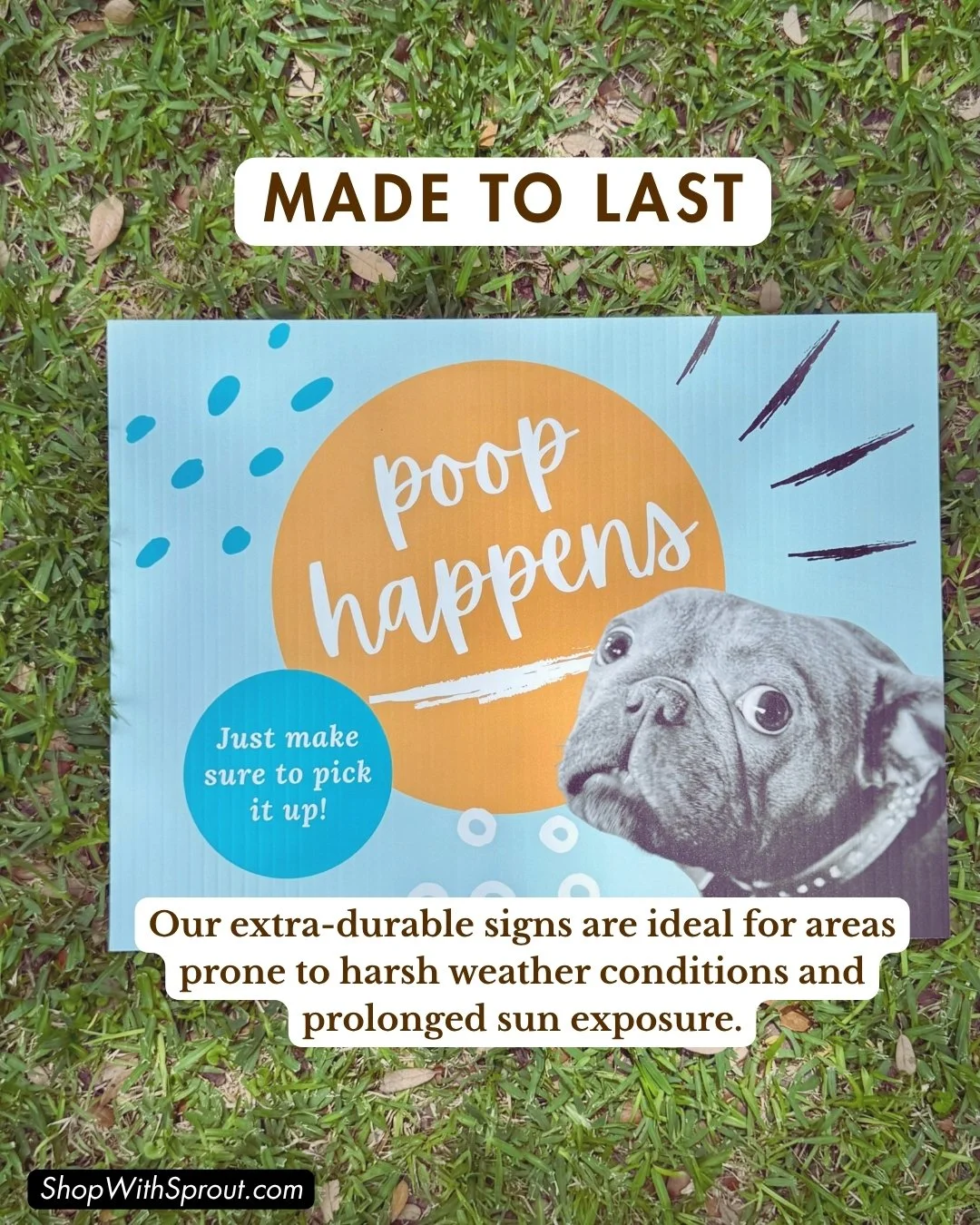 "Poop Happens" sign lying in grass with "Made to Last" durability graphic
