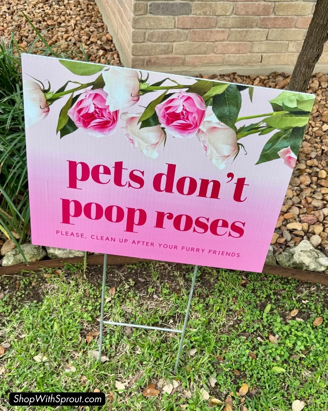 Pet Waste Sign: Pets Don't Poop Roses