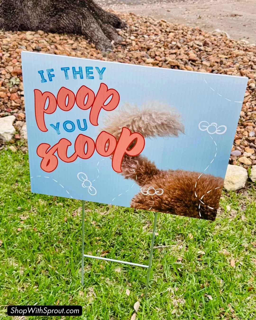 Pet Waste Sign: If They Poop You Scoop