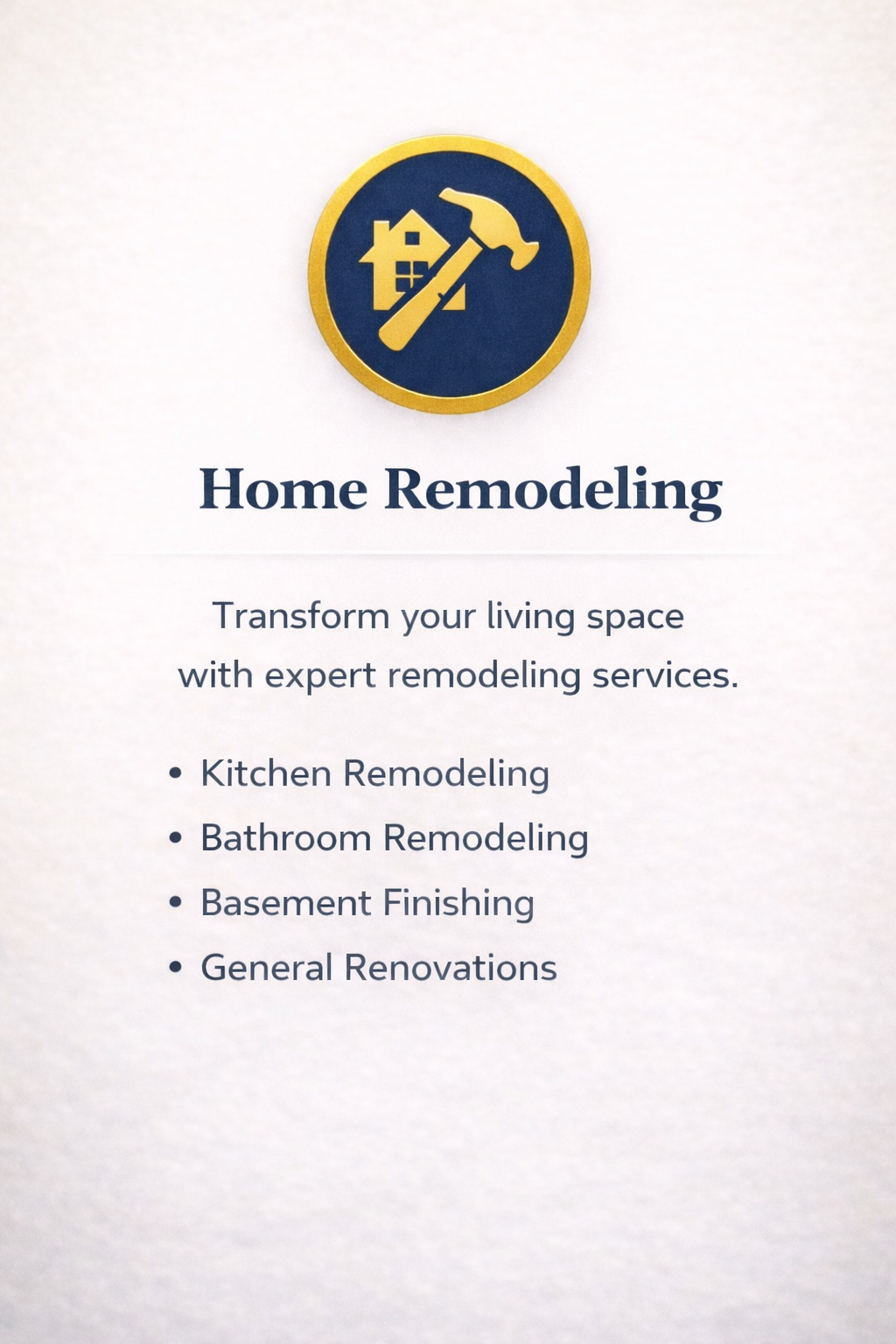 Flyer for home remodeling services with a logo of a house, hammer, and house tools. Includes tagline and list of renovation services.