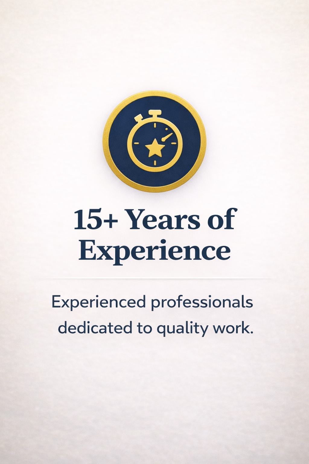 A graphic of a stopwatch with a star in the center, surrounded by text that reads '15+ Years of Experience' and a description 'Experienced professionals dedicated to quality work.'