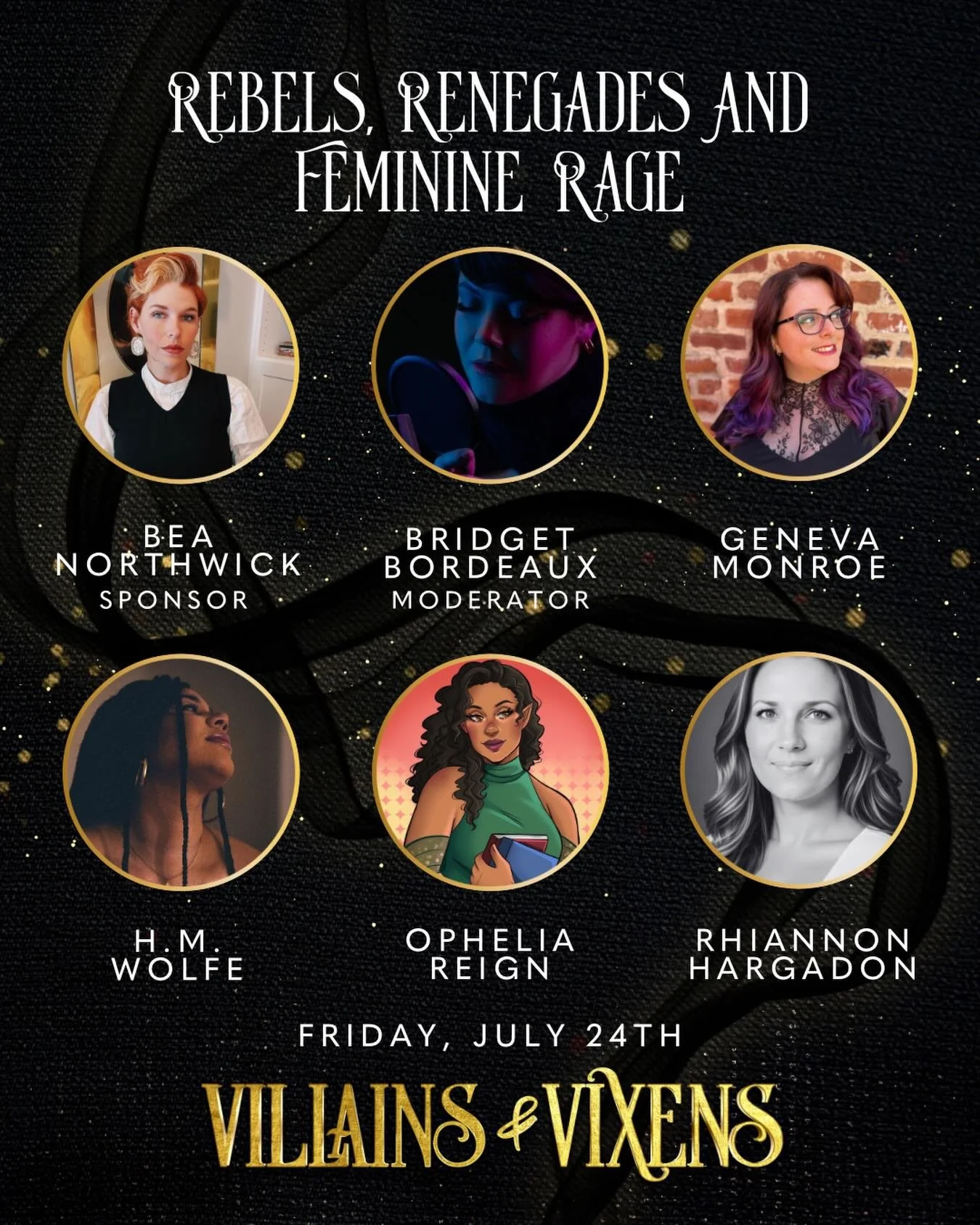 We are so excited to share the Rebels, Renegades and Feminine Rage panel that will take place on Friday, July 24th at 12PM

Conversation around the art of creating an empowering FMC who embraces their anger while balancing strength, vulnerability and