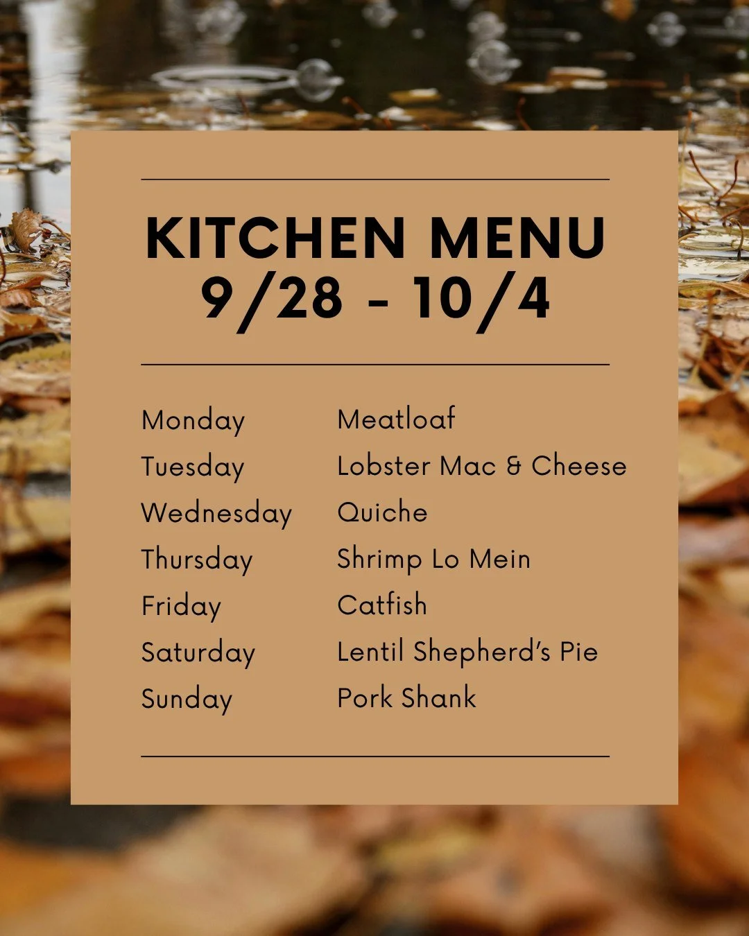 Need an easy meal on this rainy day? Check out our Entree Specials for the week!