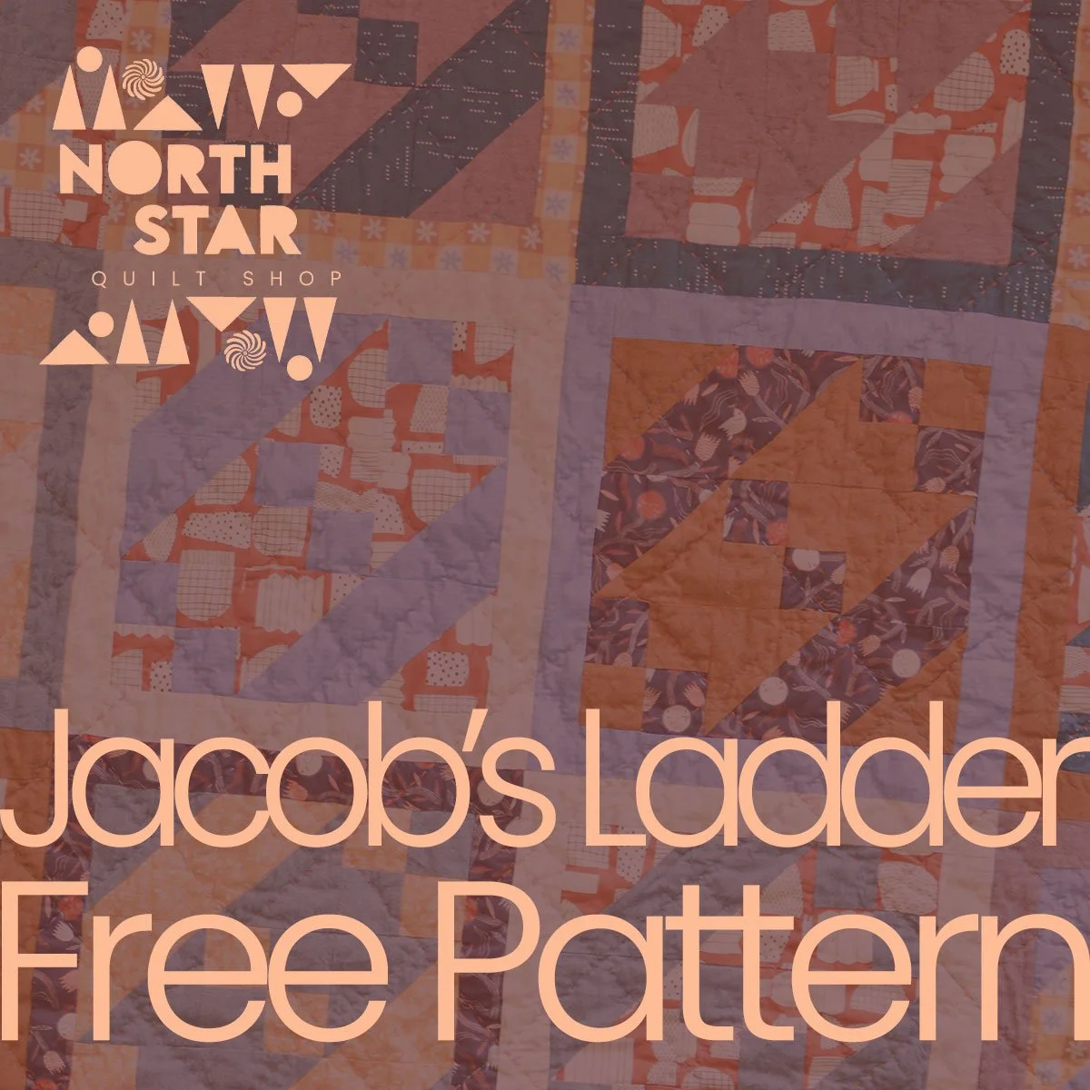Jacob’s Ladder Free Quilt Pattern — North Star Quilt Shop