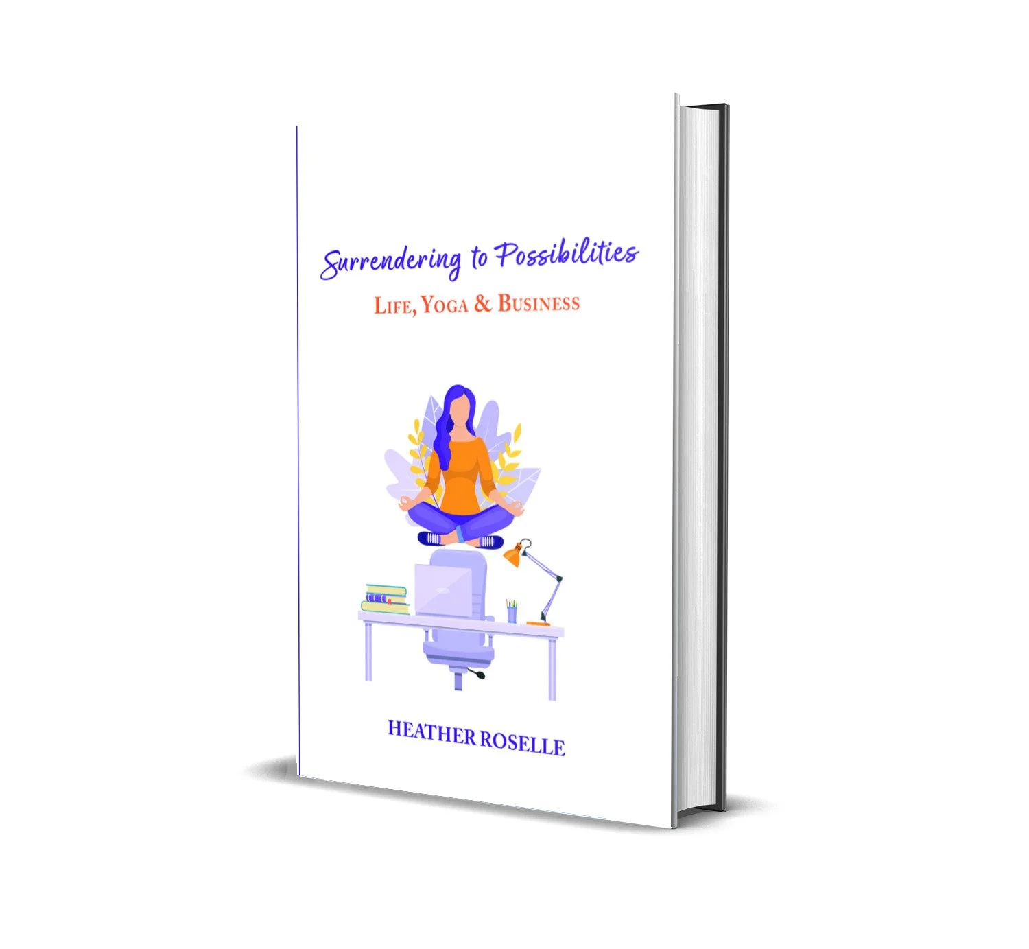 Surrendering to Possibilities: Life, Yoga & Business