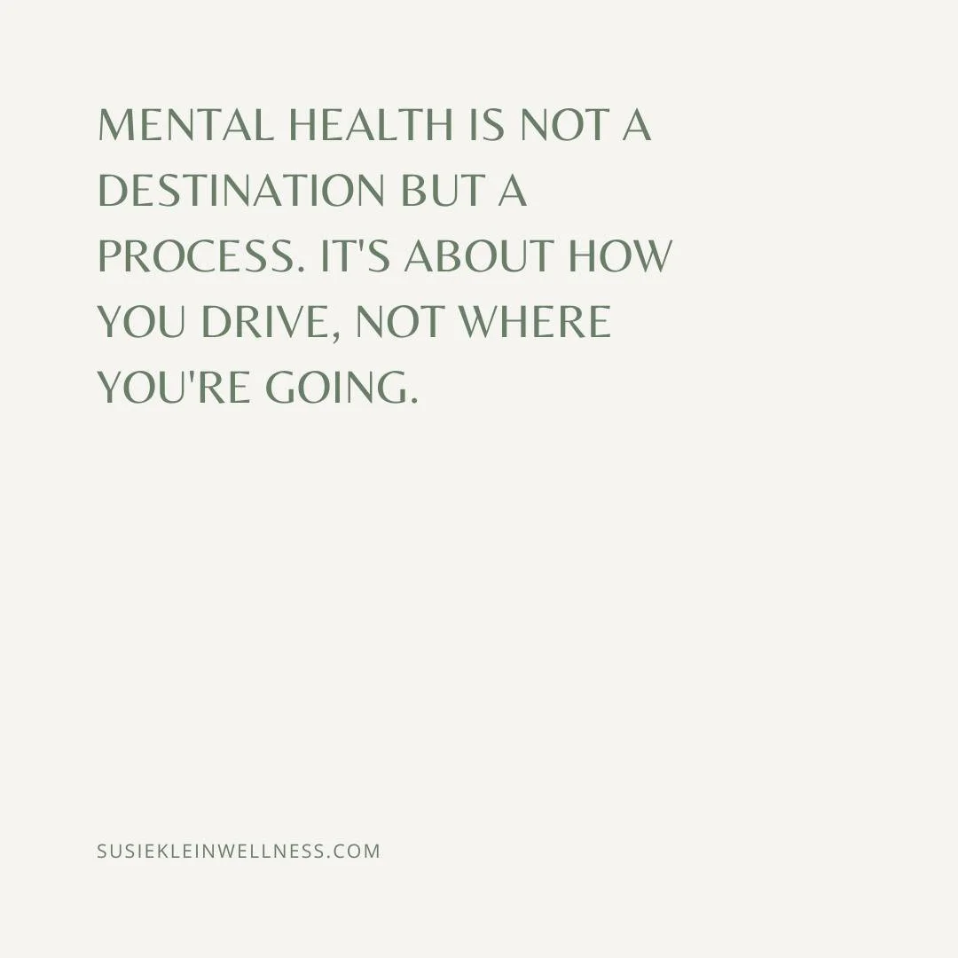 Wednesday Wellness ✨

"Mental health is not a destination, but a process. It's about how you drive, not where you're going."

At Susie Klein Wellness, we're all about honoring the journey&mdash;not just the finish line. Today, take a deep b