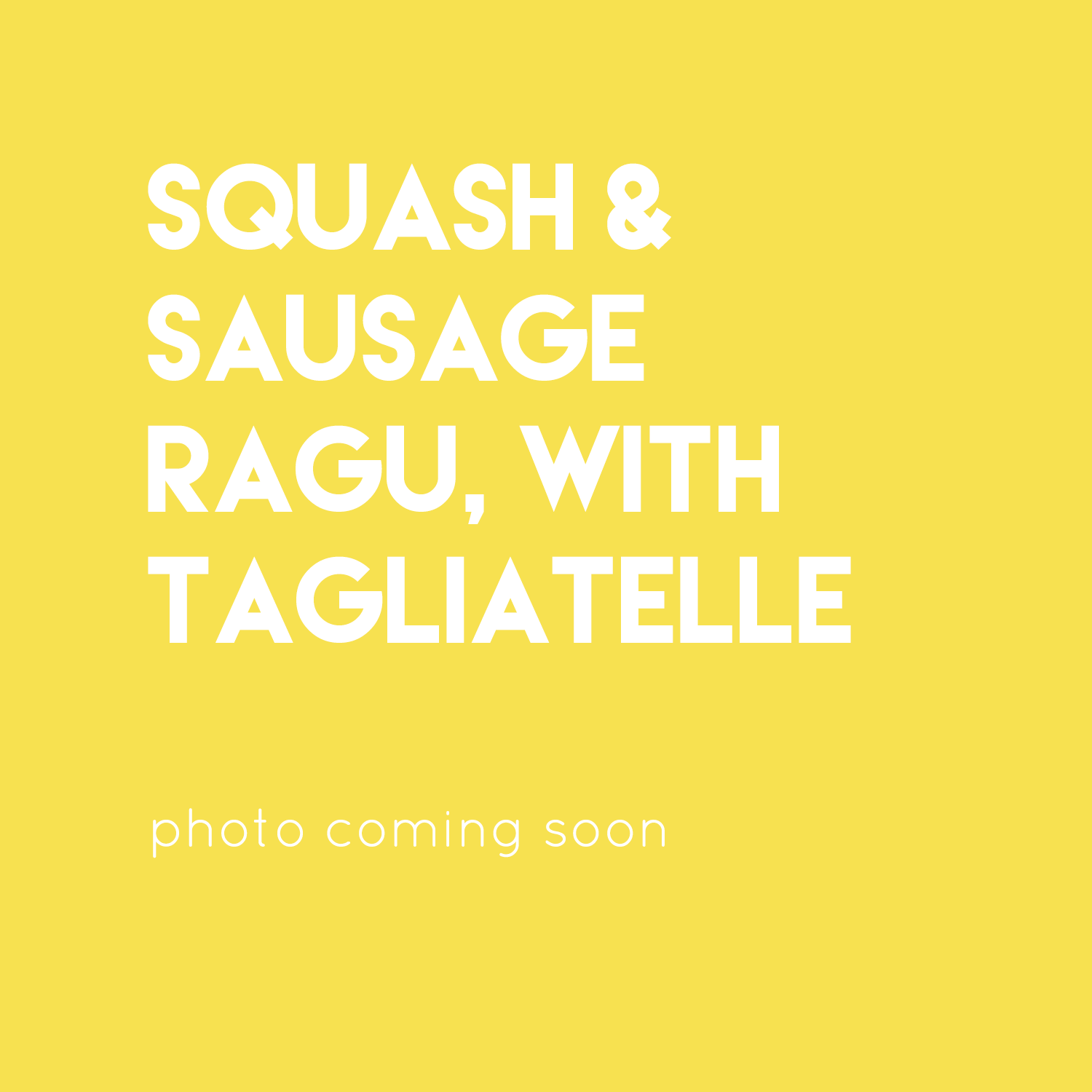 Squash and Sausage Ragu, with Tagliatelle