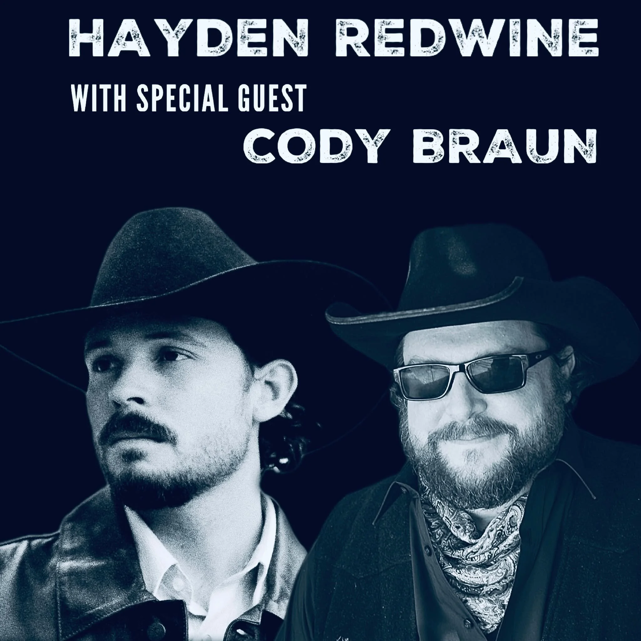 Meet the openers for Jeff Crosby's performance on Friday!

HAYDEN REDWINE is a West Texas native, bringing a raw, unmistakable voice to modern country and western music. Raised on a ranch and shaped by rodeo life, his songwriting draws directly from 