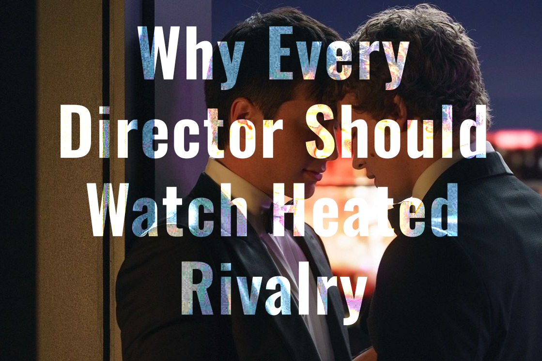 Why Every Director Should Watch Heated Rivalry: 3 Lessons in Craft and Commitment