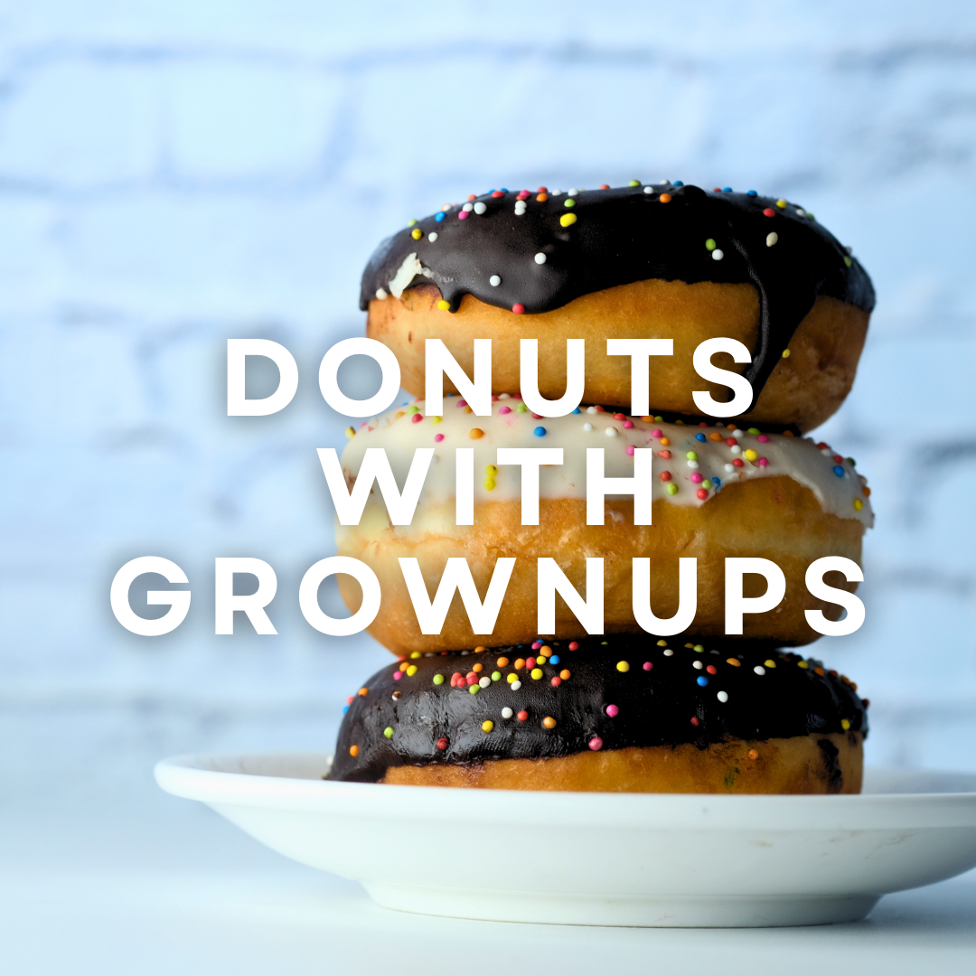 Donuts with Grownups