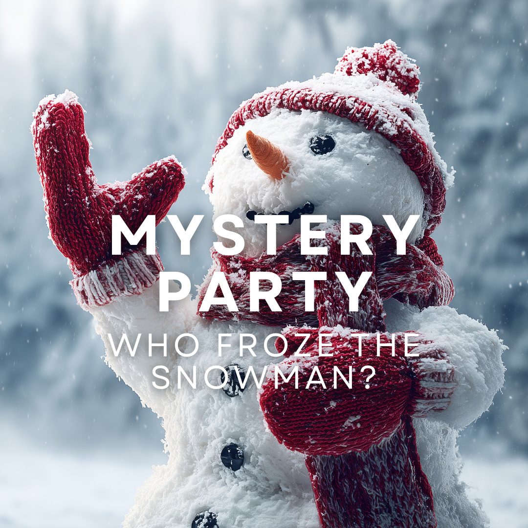 Mystery Party: Who Froze the Snowman?