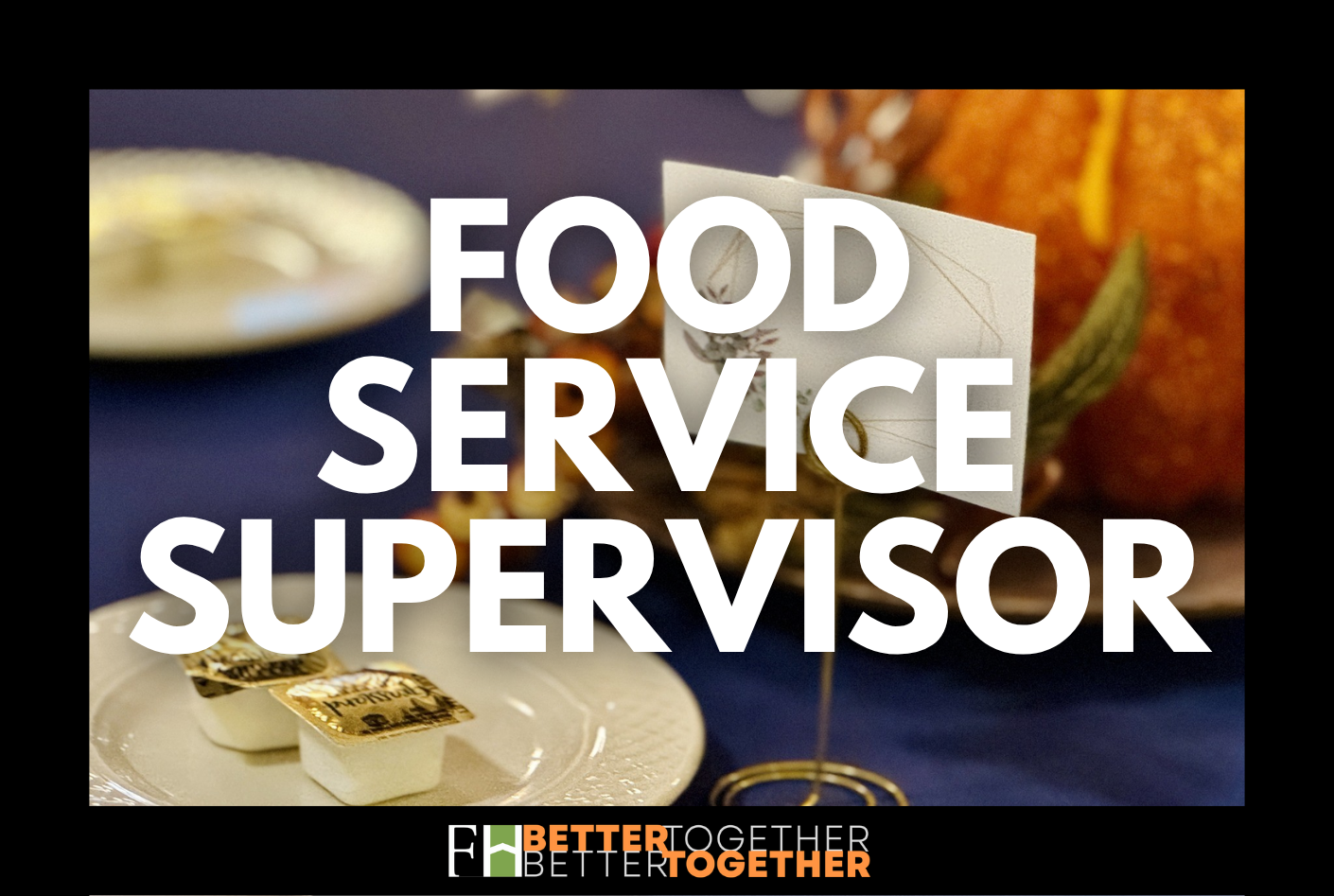 Food Services Supervisor Full-Time