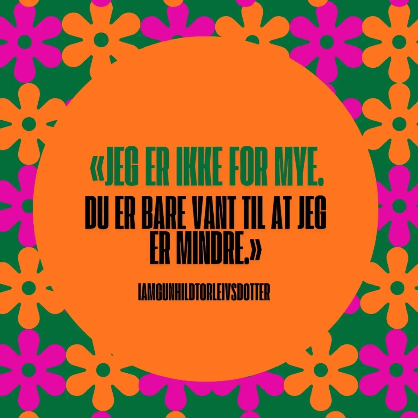Har du noen gang f&aring;tt h&oslash;re at du er for mye?

For h&oslash;ylytt. For direkte. For f&oslash;lsom. For synlig.

At du burde roe deg litt ned.

Men hvem bestemte egentlig hvor mye plass du har lov til &aring; ta?

Jeg har brukt s&aring; my
