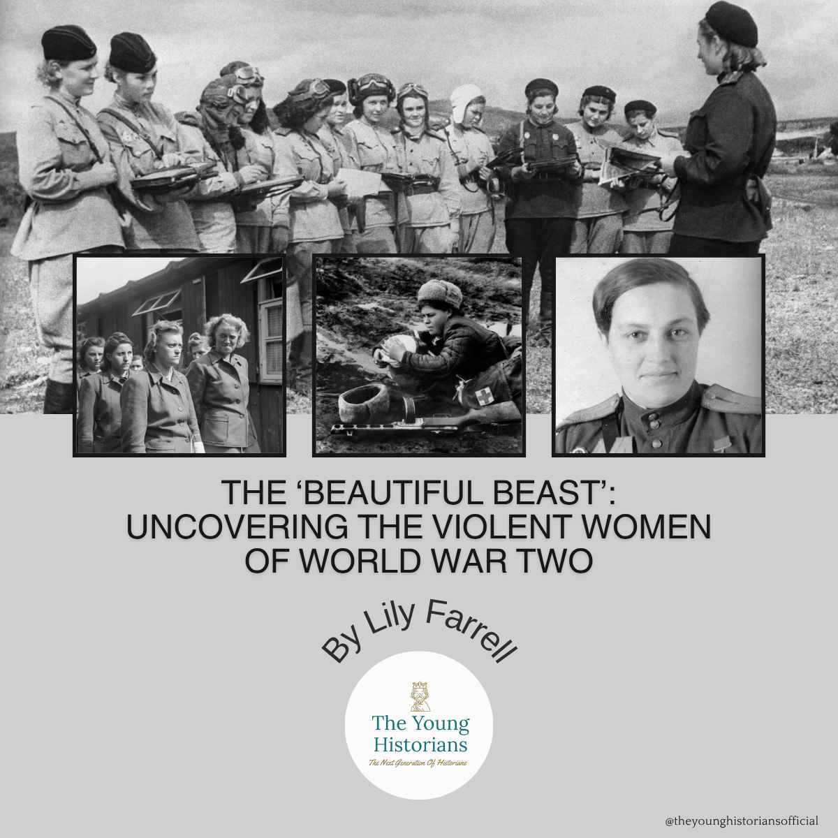 The ‘Beautiful Beast’: Uncovering the Violent Women of World War Two