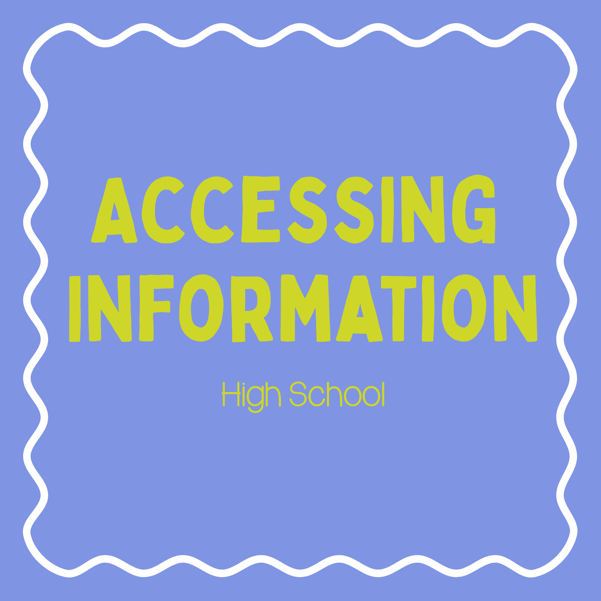 Accessing Information: High School