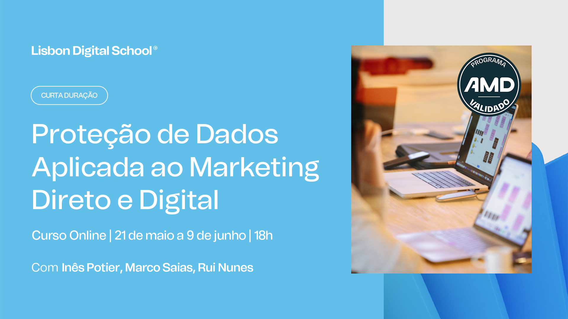 Curso Lisbon Digital School e AMD - Protecção de Dados Aplicada ao Marketing Directo e Digital