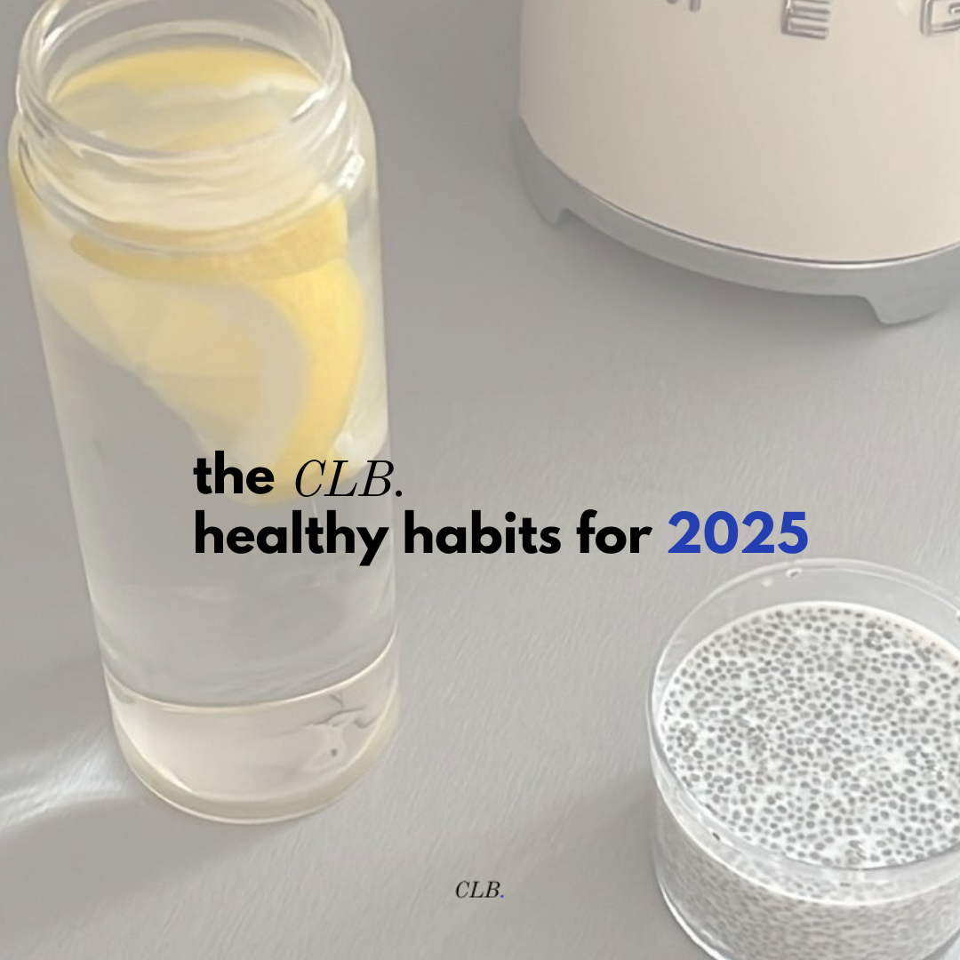 the clb. healthy habits for 2025 ☀️🥒⚡️
