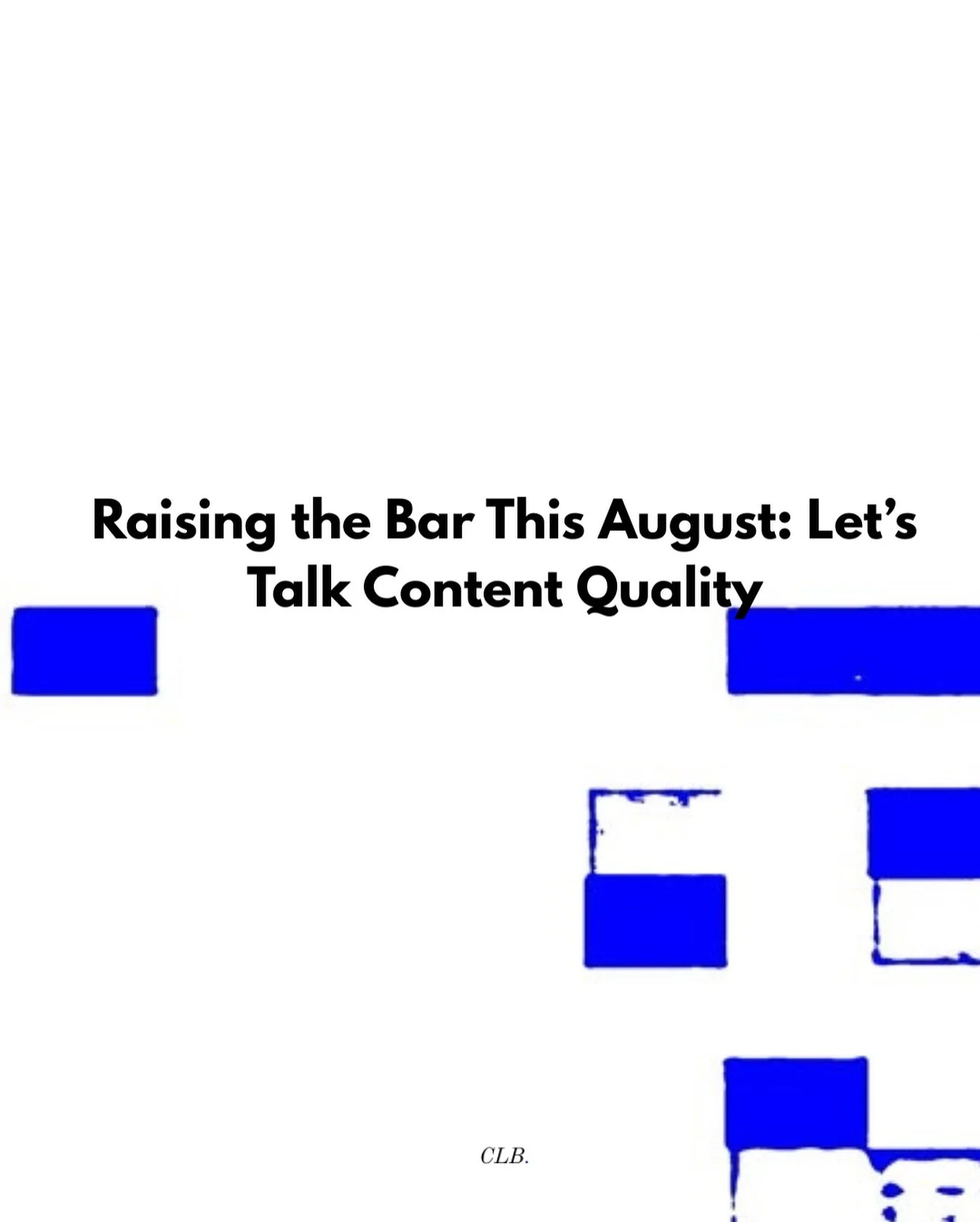 our August newsletter is out now! 

We&rsquo;re talking all things quality content and how to challenge ourselves to make great content this month ⚡️

head to www.theclb.com/theclb