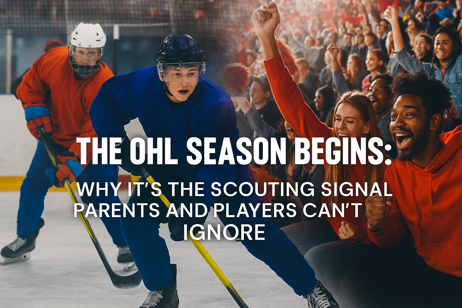 The OHL Season Begins: Why It’s the Scouting Signal Parents and Players Can’t Ignore