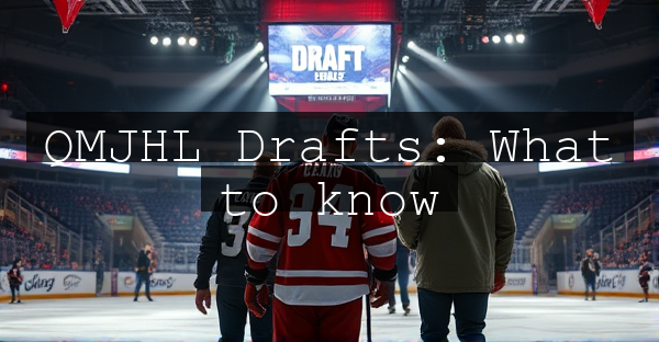 QMJHL Drafts: What to know