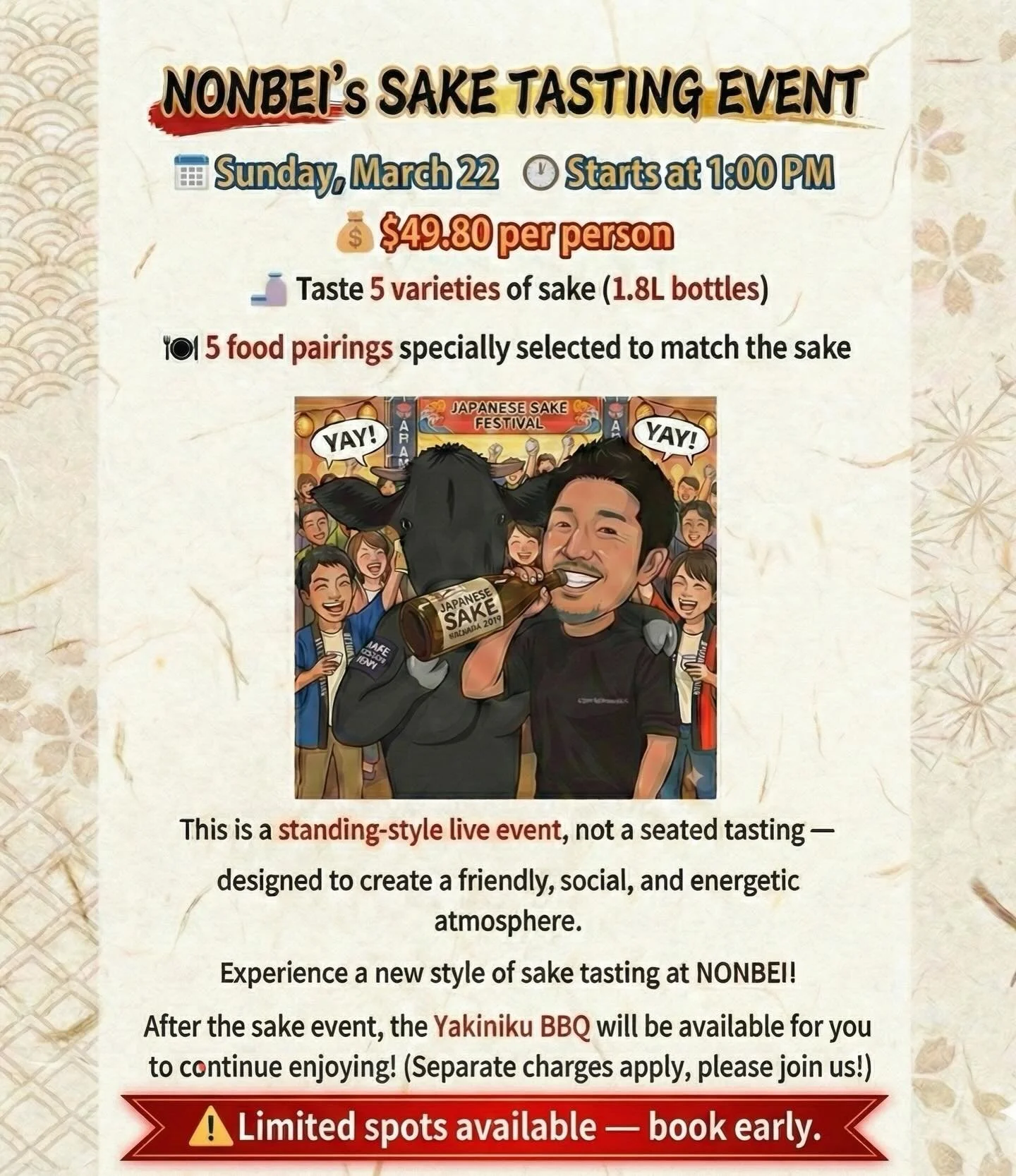 🍶✨ NONBEI Sake Event is Coming! ✨🍶

📅 Sunday, March 22
🕐 From 1:00 PM
💰 $49.80 per person

We&rsquo;re bringing you a new-style sake tasting experience!
Enjoy 5 different premium sake (1.8L bottles)
paired with 5 dishes carefully selected to com