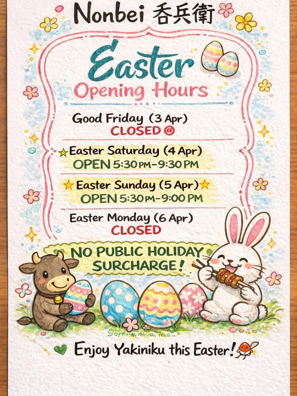 🔥 EASTER WEEKEND SPECIAL 🔥
We&rsquo;re OPEN this Saturday &amp; Sunday at NONBEI !!!

💥 NO Holiday Surcharge
🍖 ALL-YOU-CAN-EAT Available
🎉 Eat more. Pay less. No excuses.

Spots will fill FAST &mdash; don&rsquo;t miss out!

👉 Book now via onlin