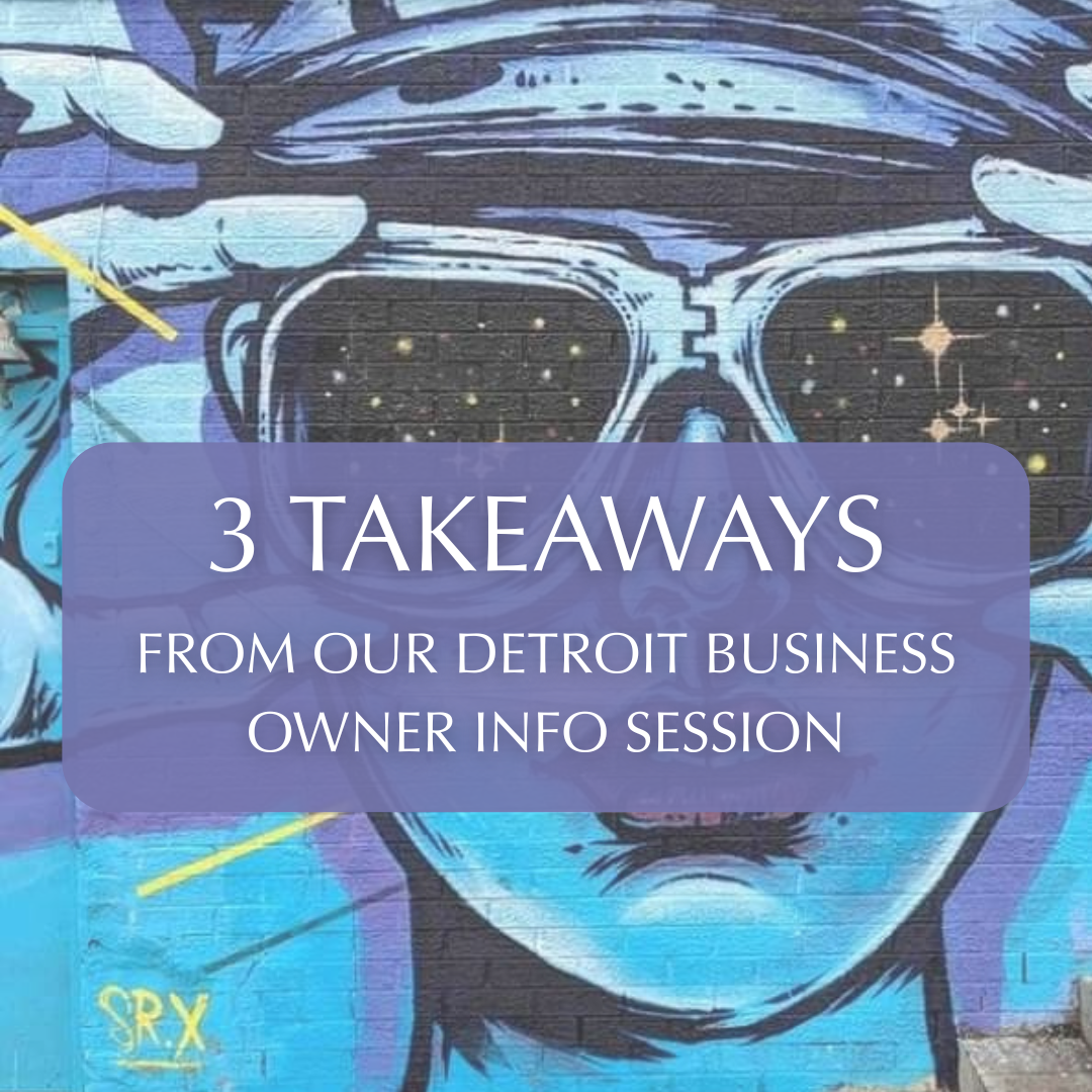 3 Takeaways from Our Recent Info Session for Detroit Business Owners