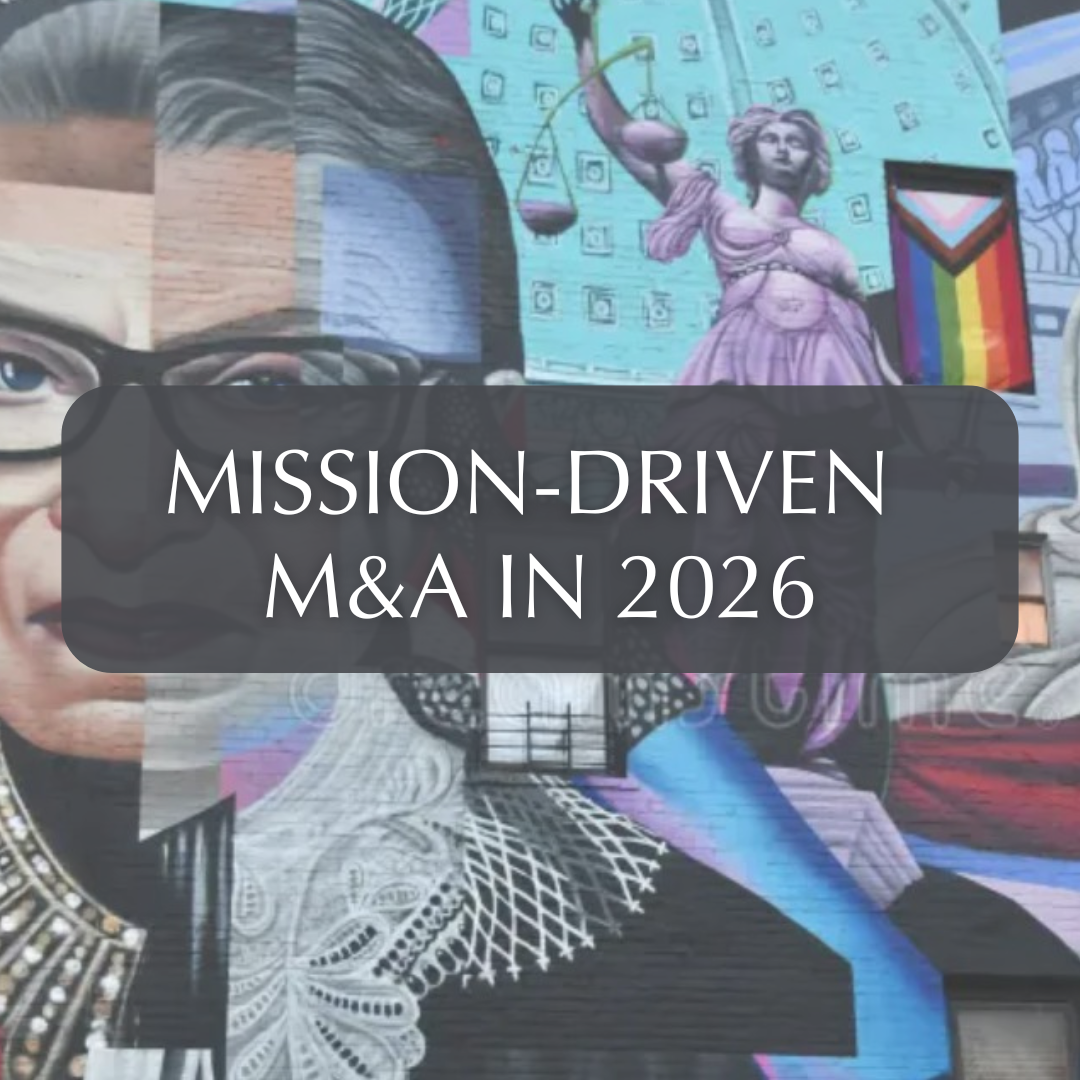 The State of Mission-Driven M&amp;A in 2026: The Top 10 Trends Reshaping the Market