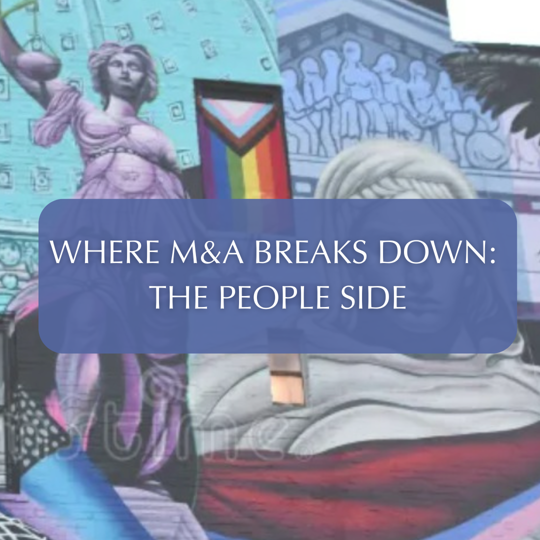Where M&amp;A breaks down: the People side