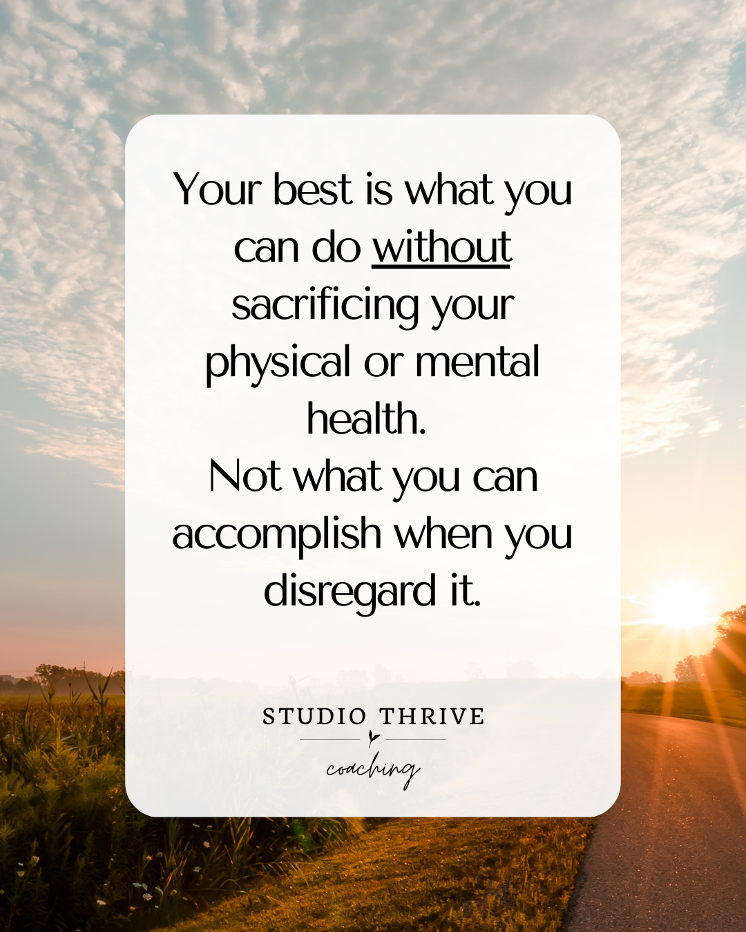 Inspirational quote on a background of a sunset over a rural landscape with a road and trees.