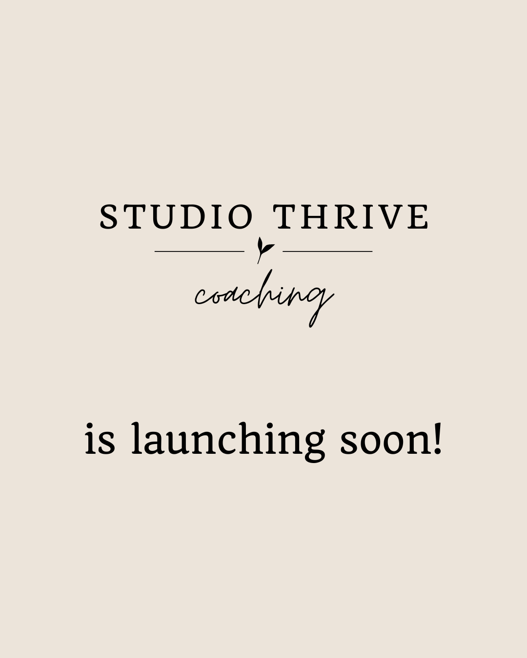 Announcement that Studio Thrive is launching soon