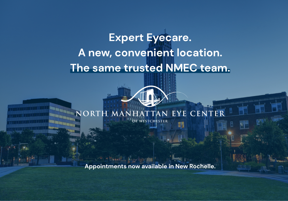 Now Scheduling Appointments in New Rochelle: Advanced Eye Care, Closer to Home