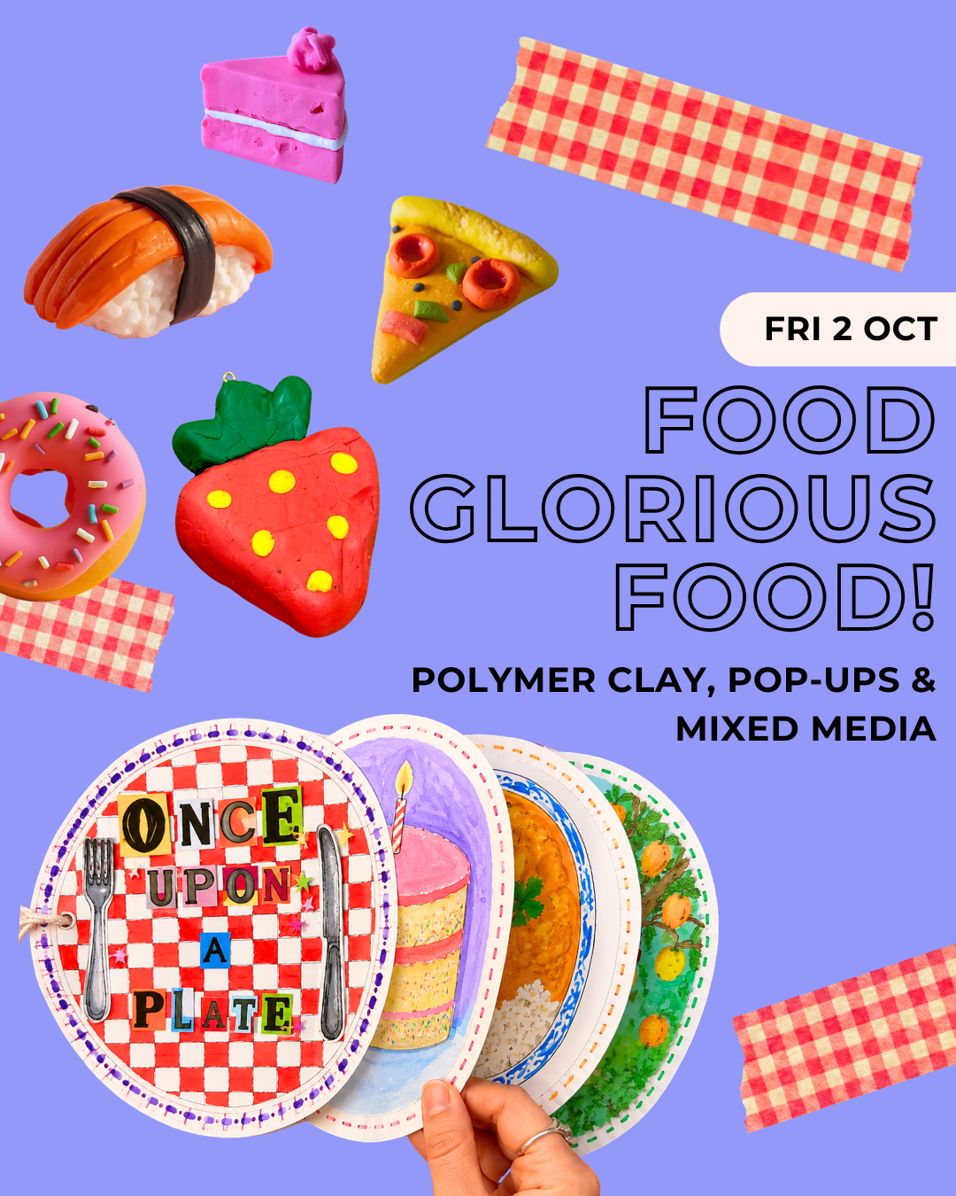 Fri 2 Oct - Food Glorious Food