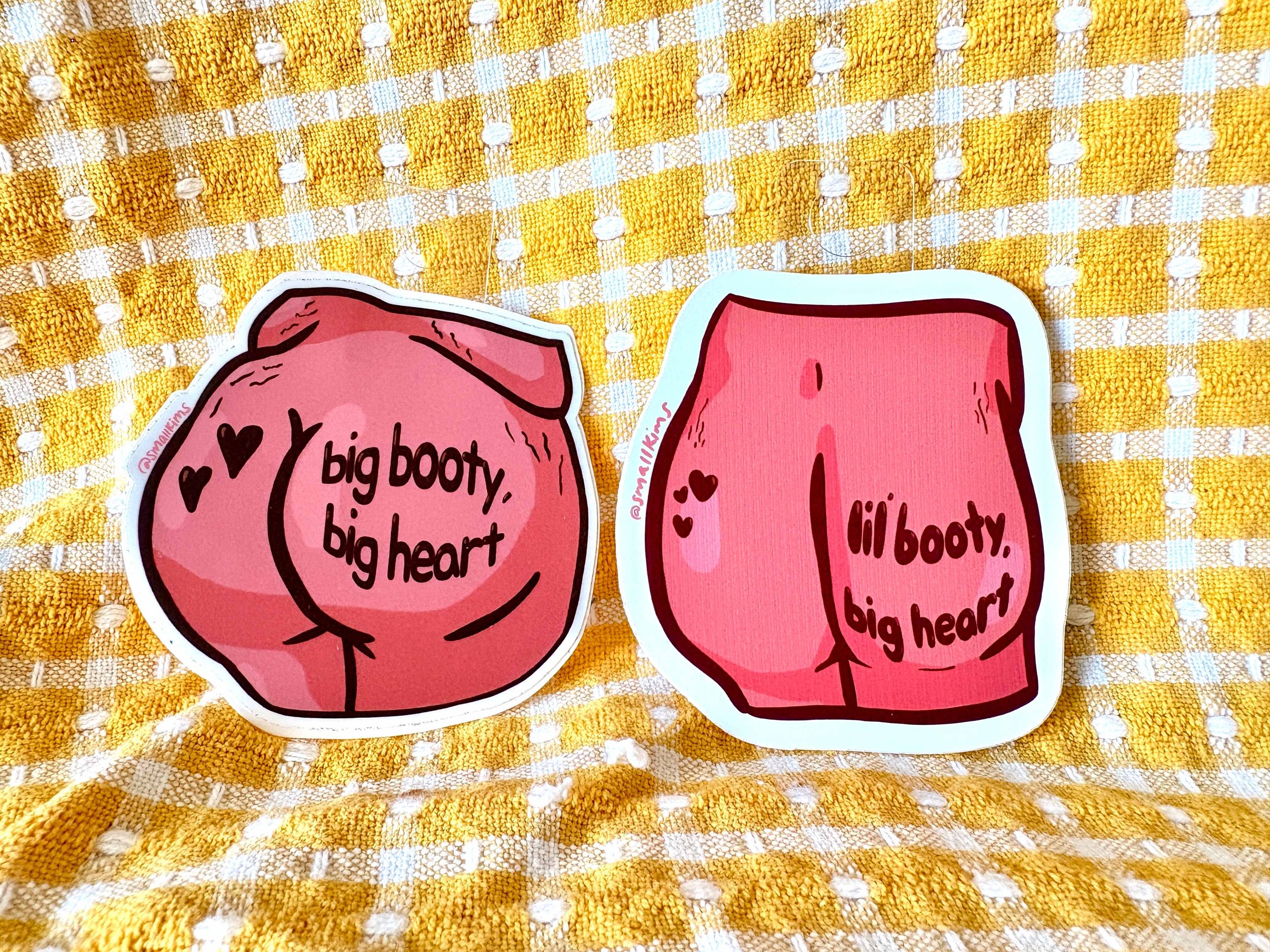 big booty/little booty big heart sticker
